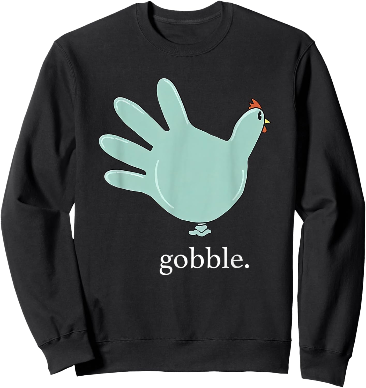 Funny Gobble Turkey Glove Medical Nures Thanksgiving Fall Sweatshirt - Sweatshirt | Black