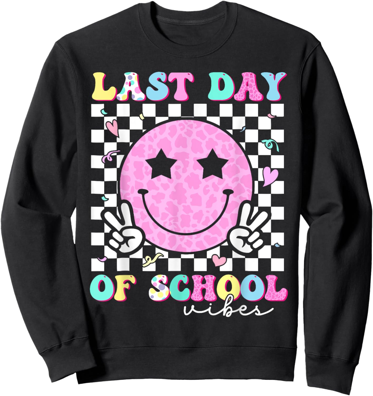 Last Day of School Vibes Teacher Student Groovy Graduation Sweatshirt - Sweatshirt | Black