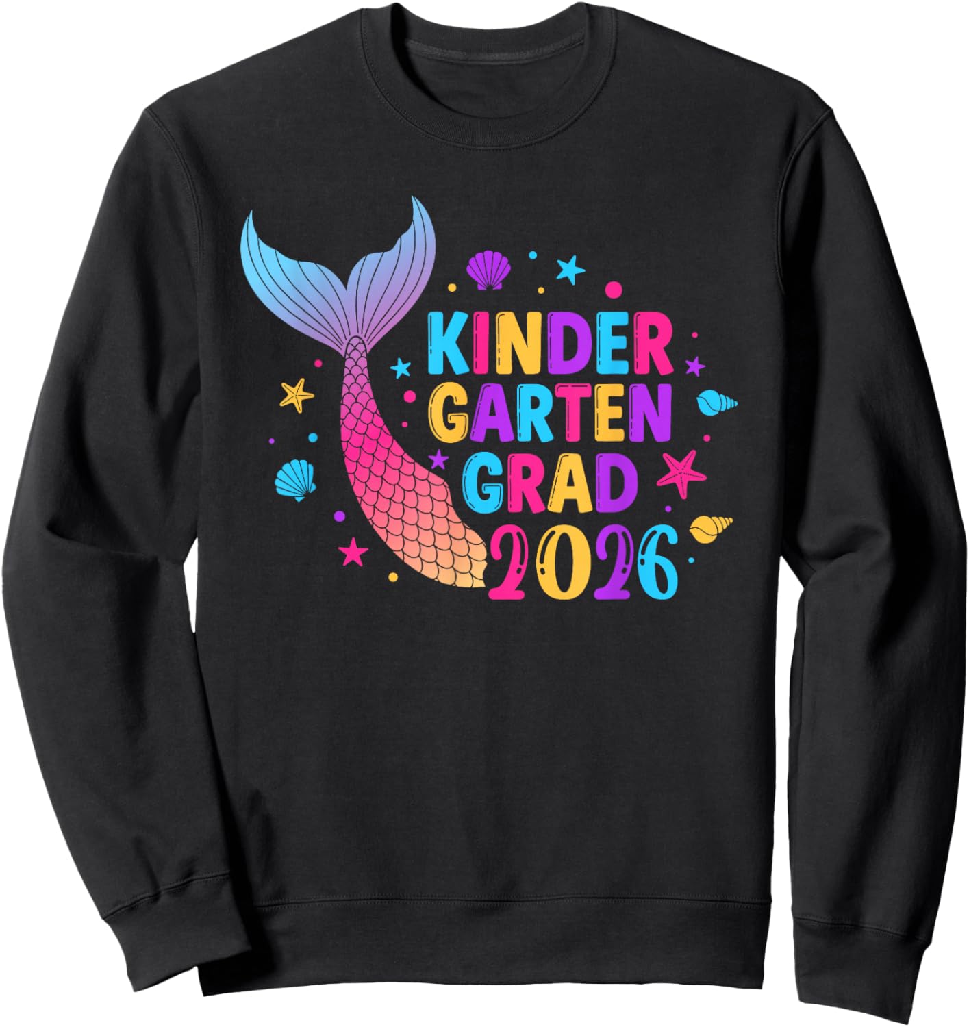 Kindergarten Grad 2026 Mermaid Graduation for Kids Girls Sweatshirt - Sweatshirt | Black