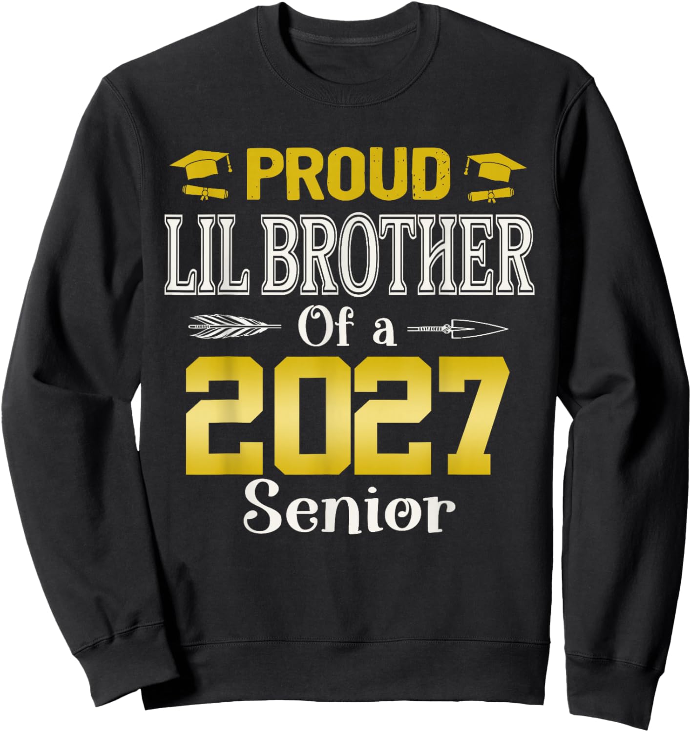 Proud Lil Brother of a 2027 Senior, Class of 2027 Graduation Sweatshirt - Sweatshirt | Black