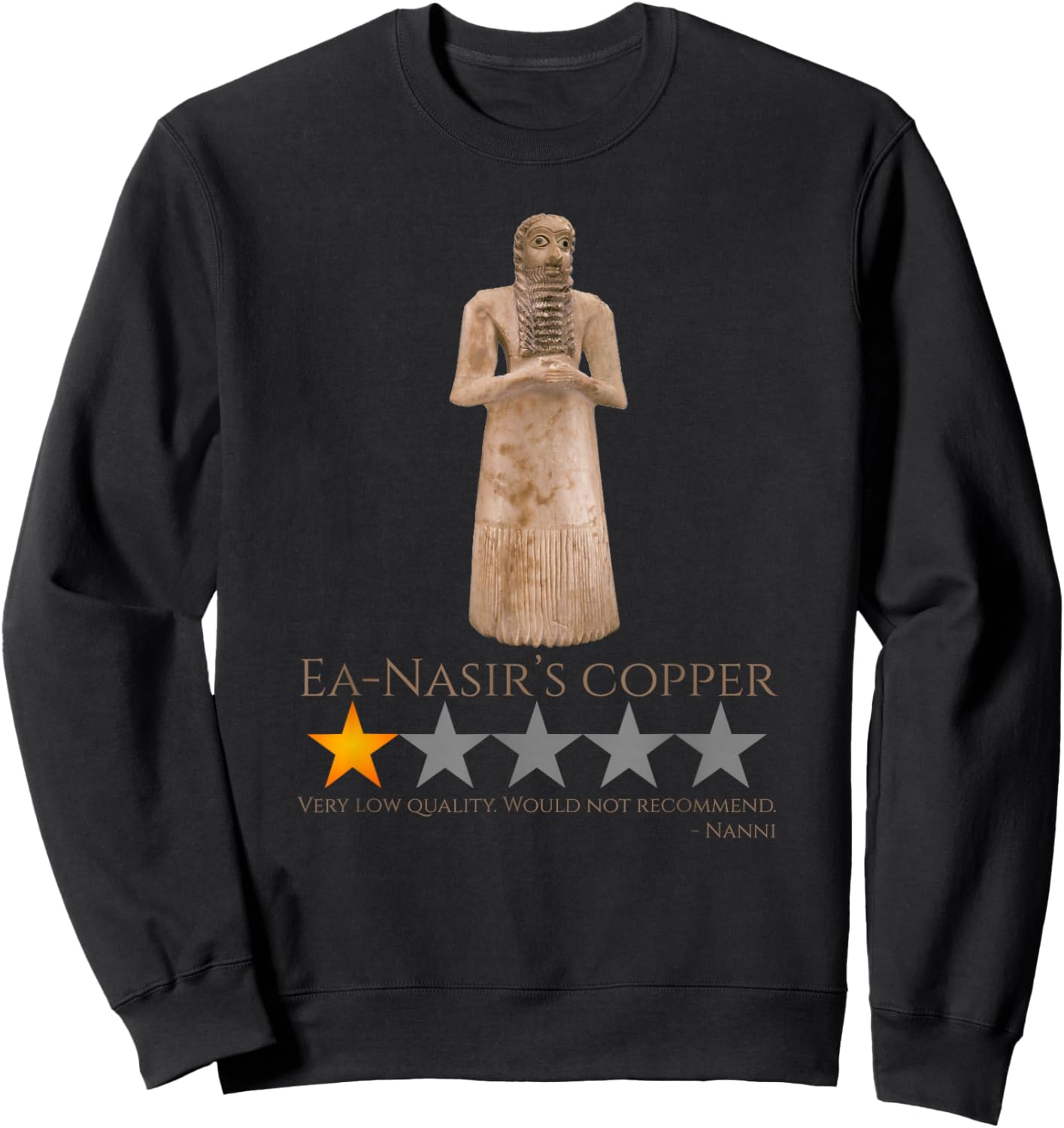 Funny Ancient Sumerian History - Ea-Nasir Copper Meme Sweatshirt - Sweatshirt | Black