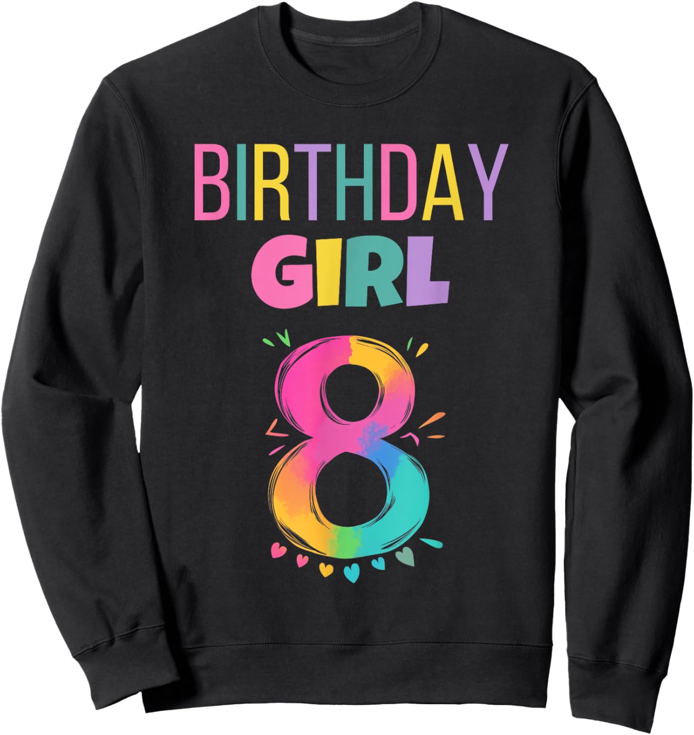 8 Year Old Girl Birthday 8th Birthday Girl Birthday Girl Sweatshirt - Sweatshirt | Black