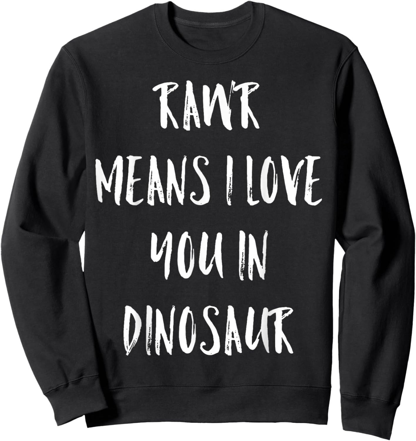Rawr Means I Love You in Dinosaur Emo Millennial Scene Kid Sweatshirt - Sweatshirt | Black