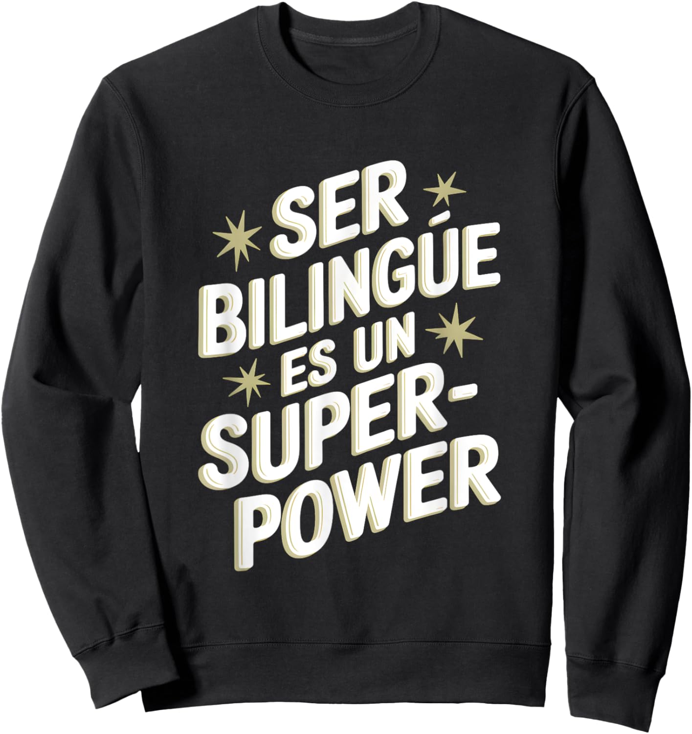 Ser Bilingue Es Un Superpoder Bilingual Spanish Teacher Sweatshirt - Sweatshirt | Black