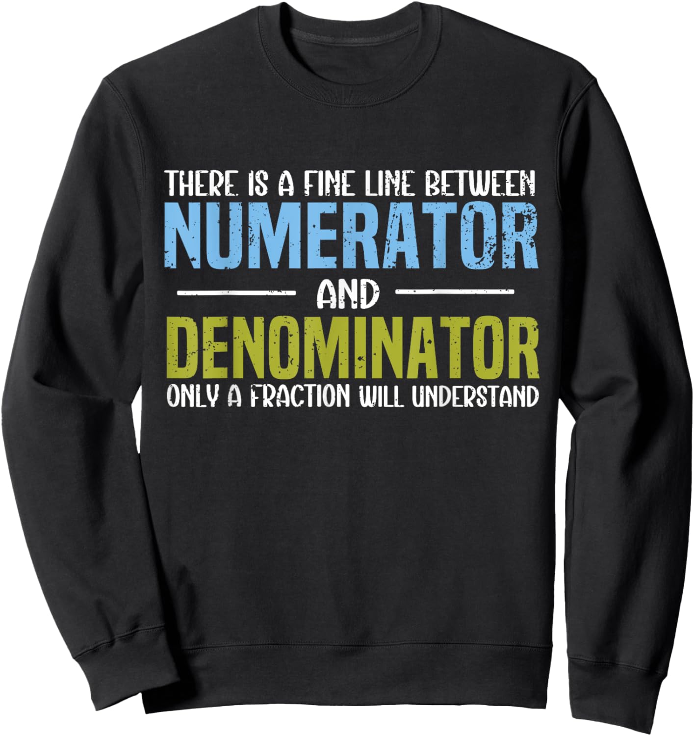 Funny Math Teacher Joke Men Women Fun Best Math Quotes Sweatshirt - Sweatshirt | Black