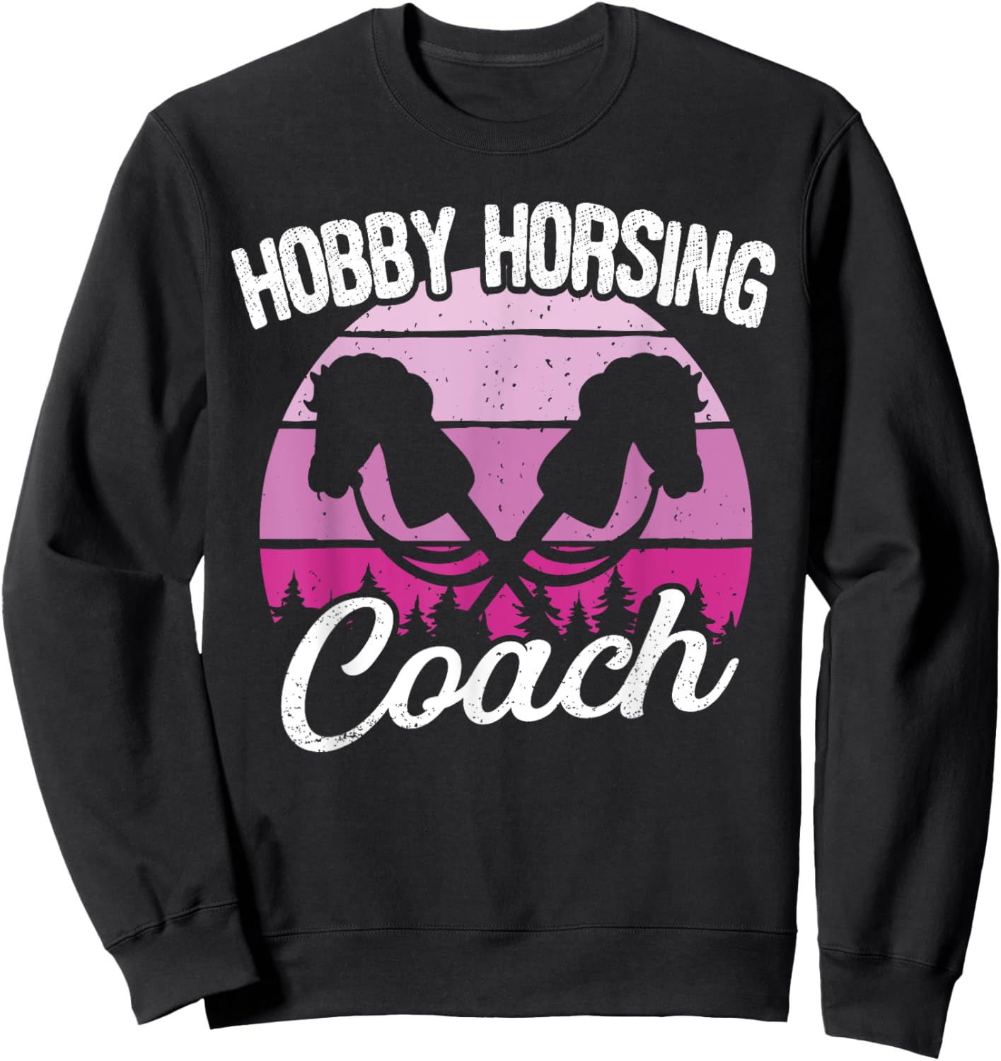 Retro Funny Hobby Horsing Cute Hobby Horse for Girls Coach Sweatshirt - Sweatshirt | Black