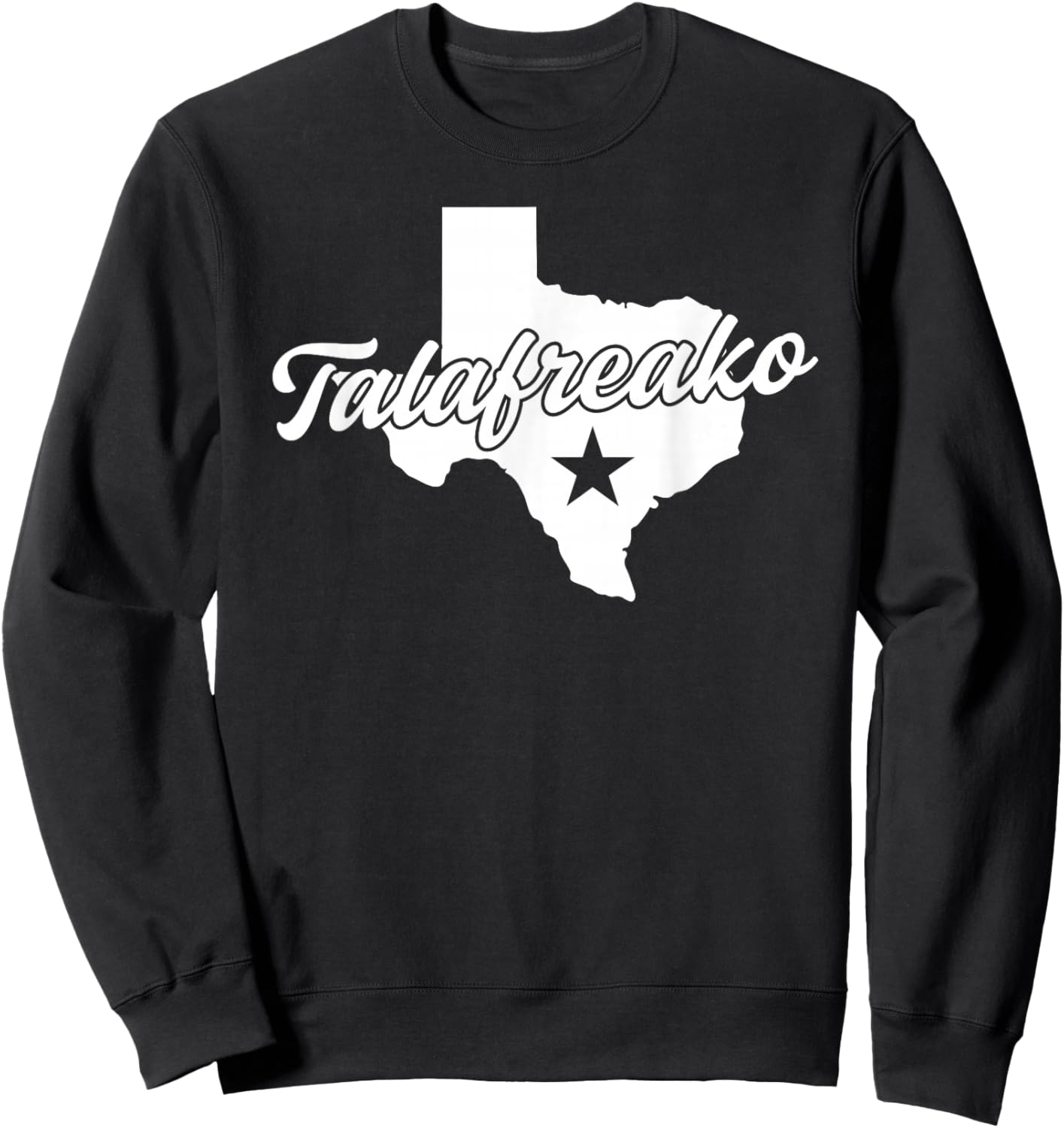 Talafreako Texas Map Talarico 2026 US Senate TX State USA Sweatshirt - Sweatshirt | Black
