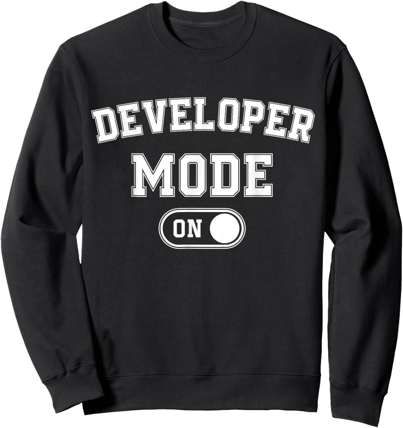 Developer Mode On Funny Code Writer Gift Programmer Engineer Sweatshirt - Sweatshirt | Black