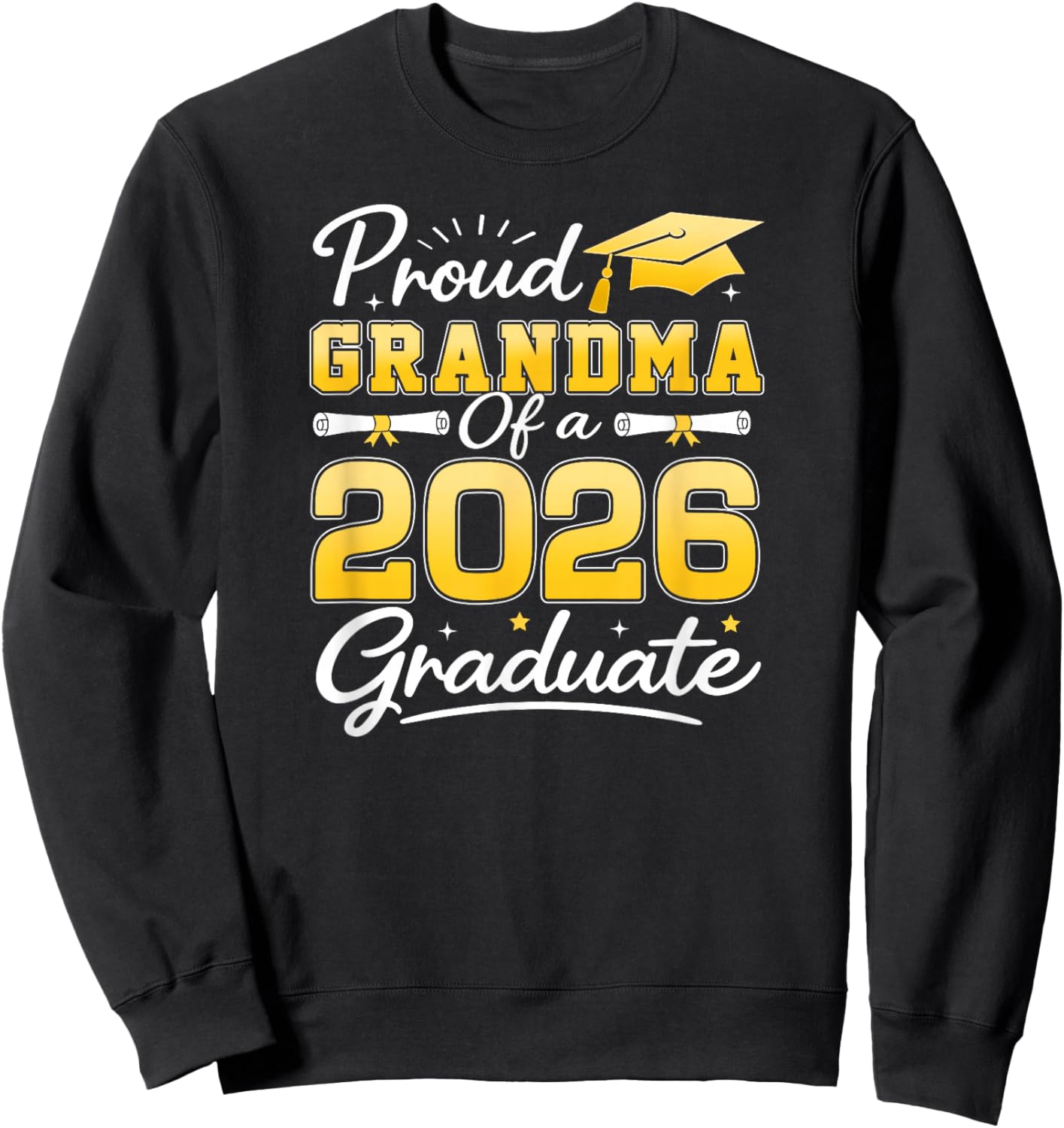 Proud Grandma of A Class of 2026 Graduate Senior Grad Party Sweatshirt - Sweatshirt | Black