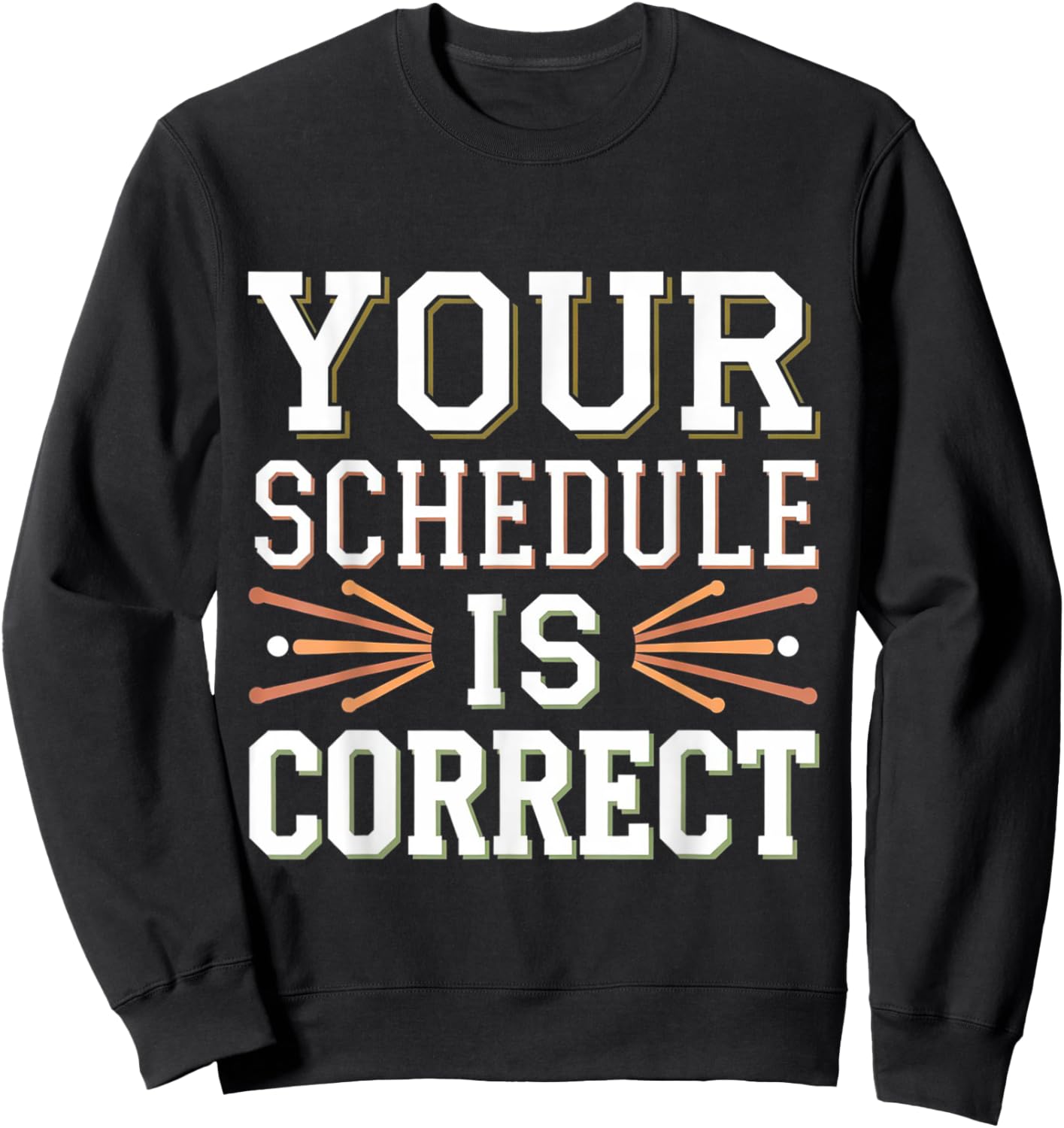 Your Schedule Is Correct Counselor Teacher Back to School Sweatshirt - Sweatshirt | Black