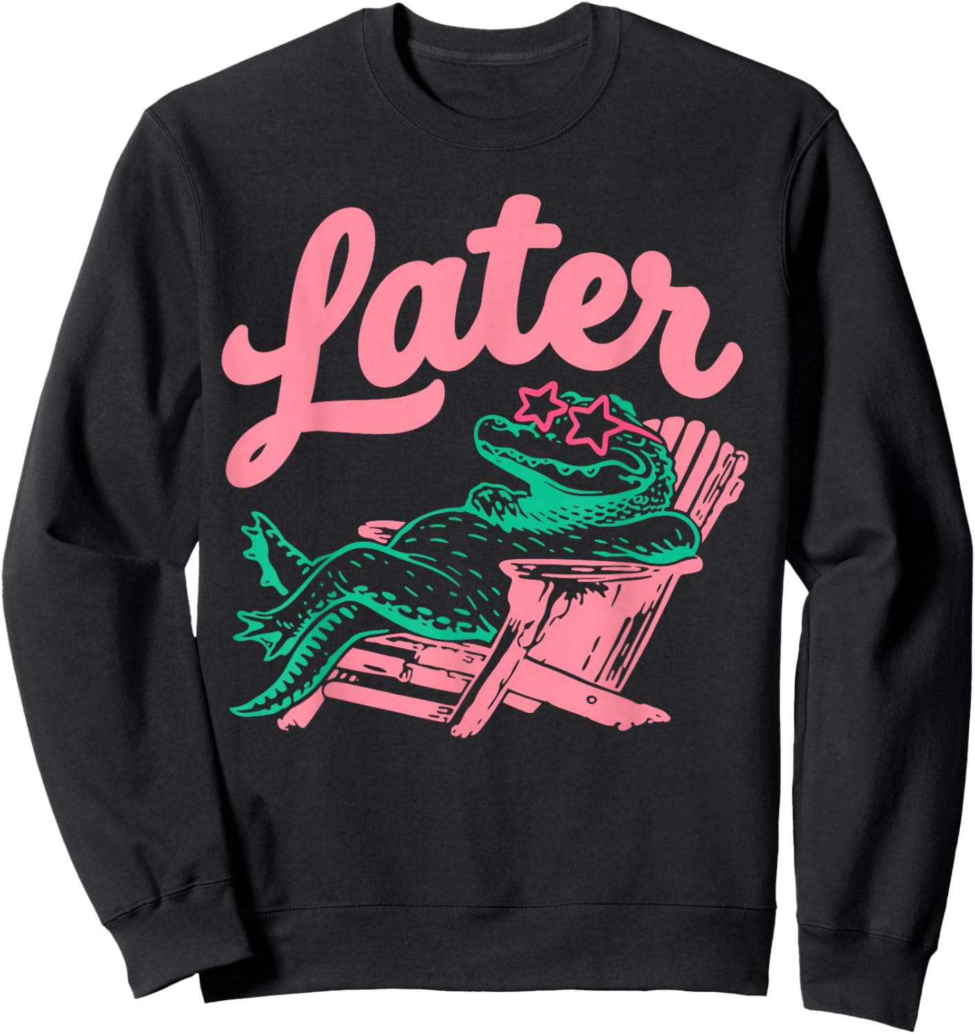 Later Gator Funny Alligator Meme Teacher Kids Last Day Sweatshirt - Sweatshirt | Black