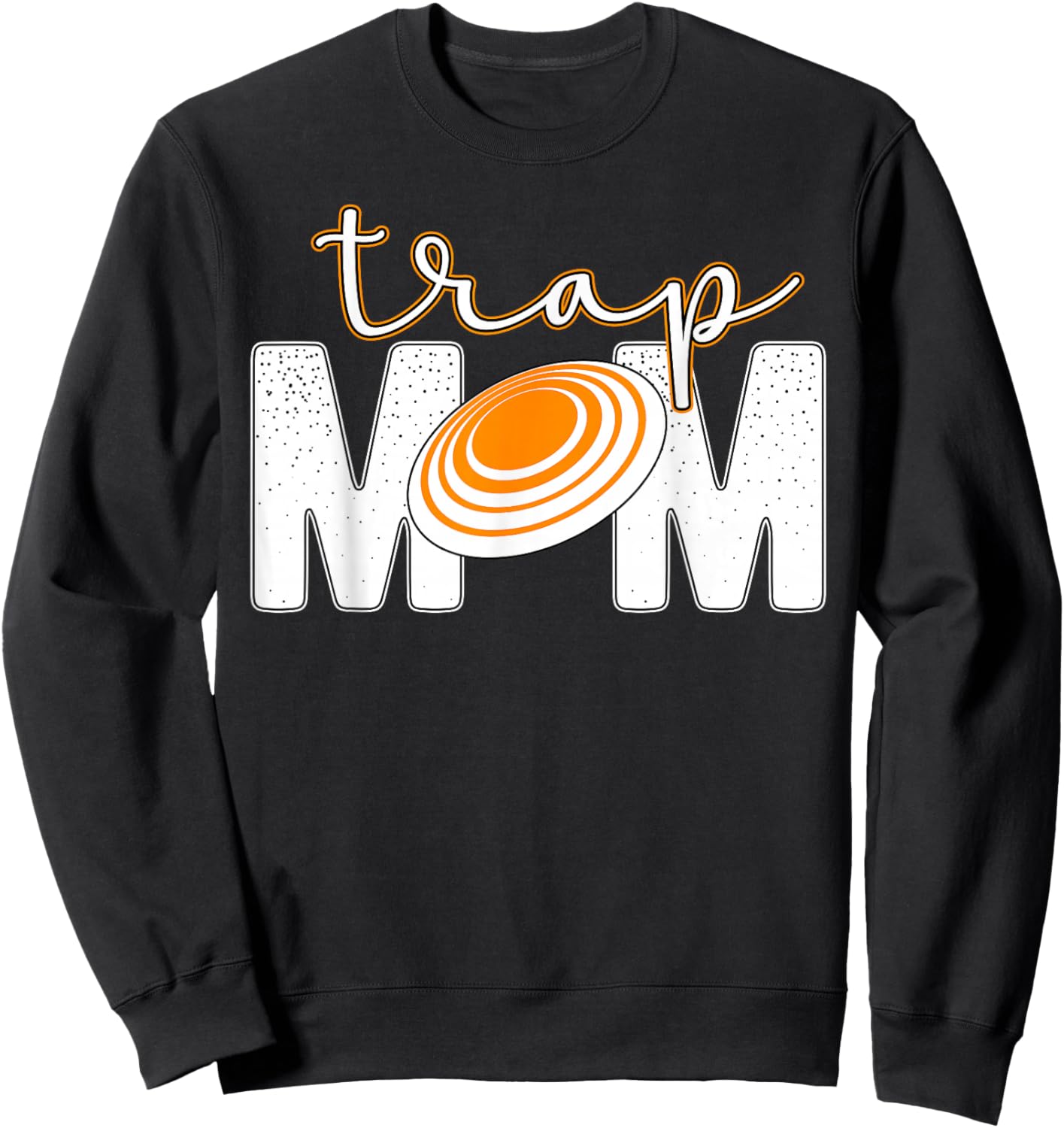Trap Mom Trap Shooting Mom Trap Shooting Mama Sweatshirt - Sweatshirt | Black