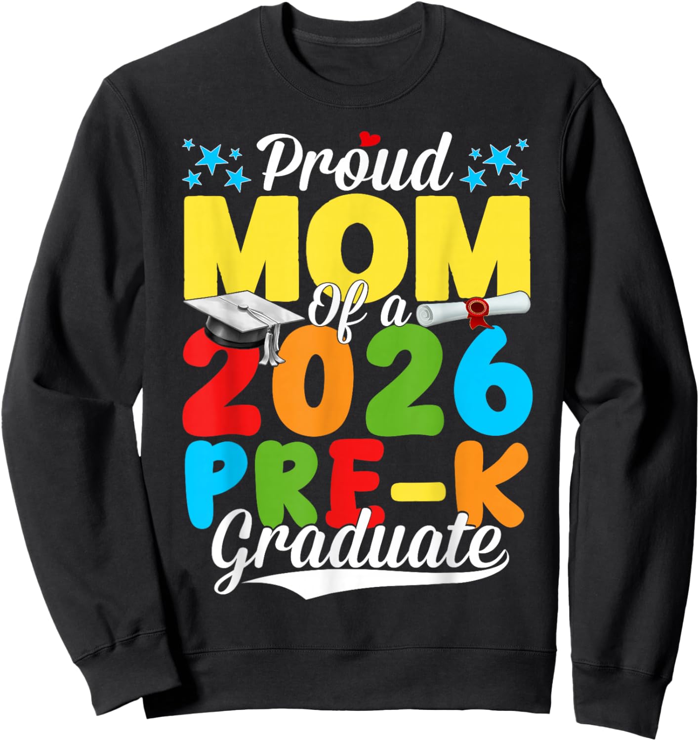 Funny Proud Mom of A Class of 2026 Pre-K Graduate Mother Sweatshirt - Sweatshirt | Black