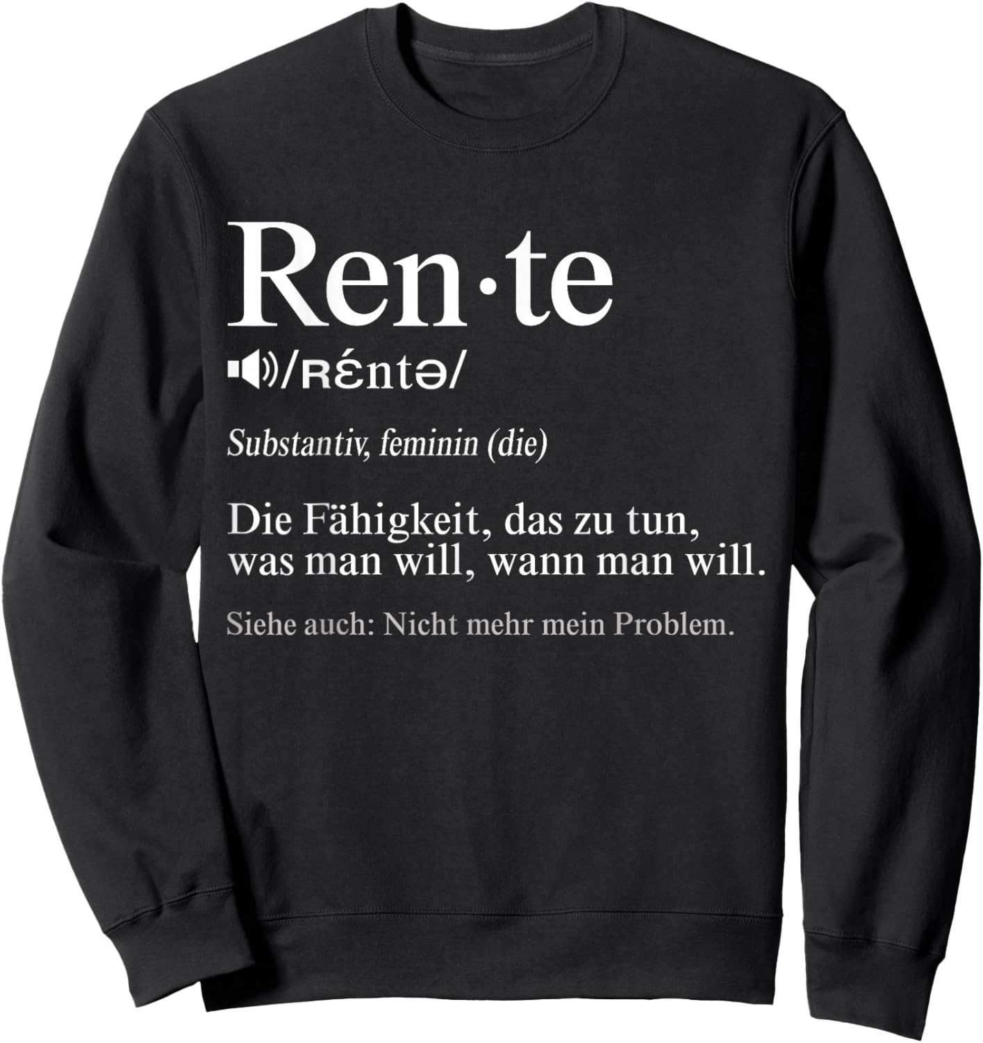 Retirement Definition Funny Saying for Retirement Retirees Sweatshirt - Sweatshirt | Black