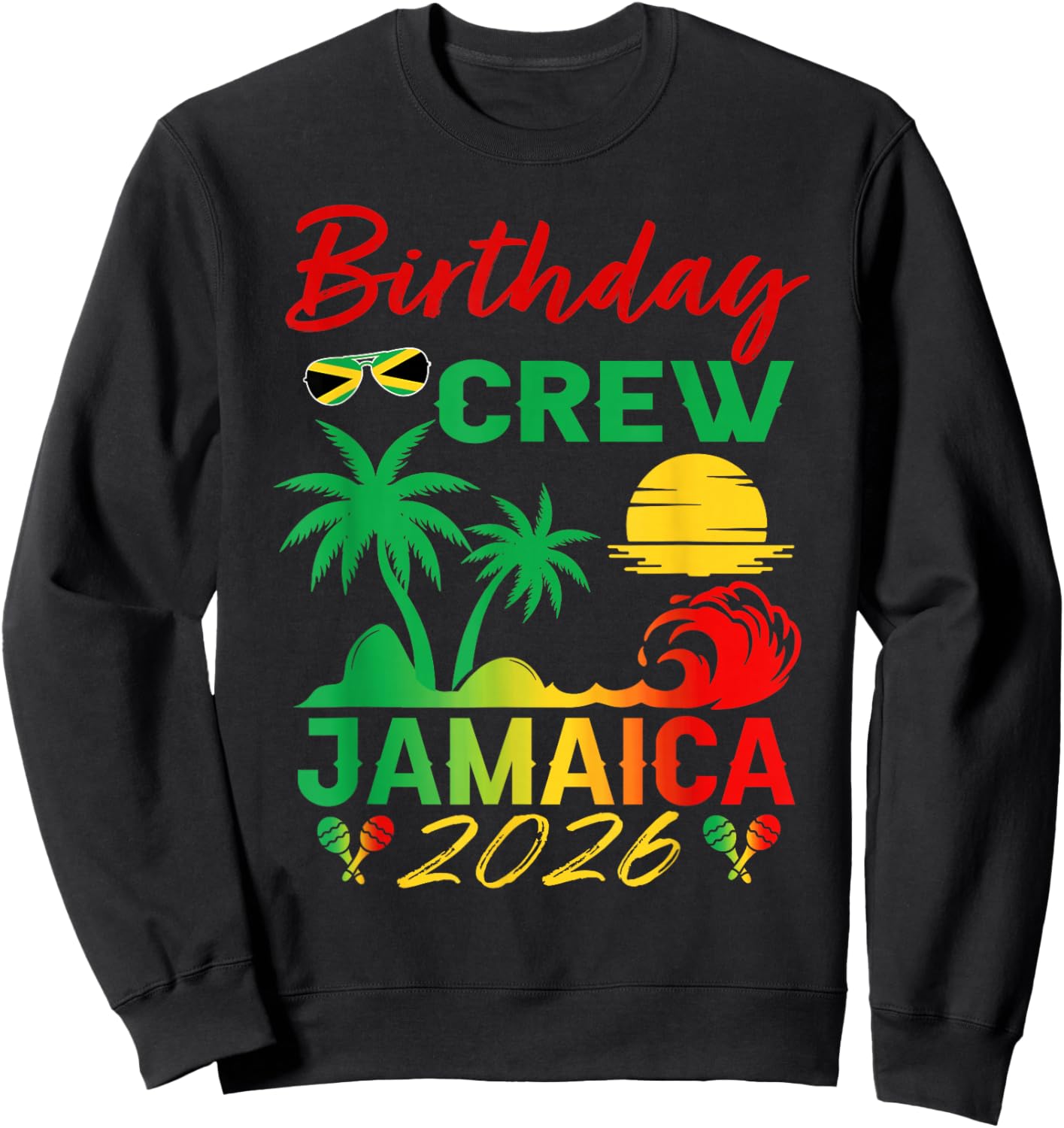 Birthday Crew Jamaica 2026 Party Jamaican Vacay Trip Men's Sweatshirt - Sweatshirt | Black