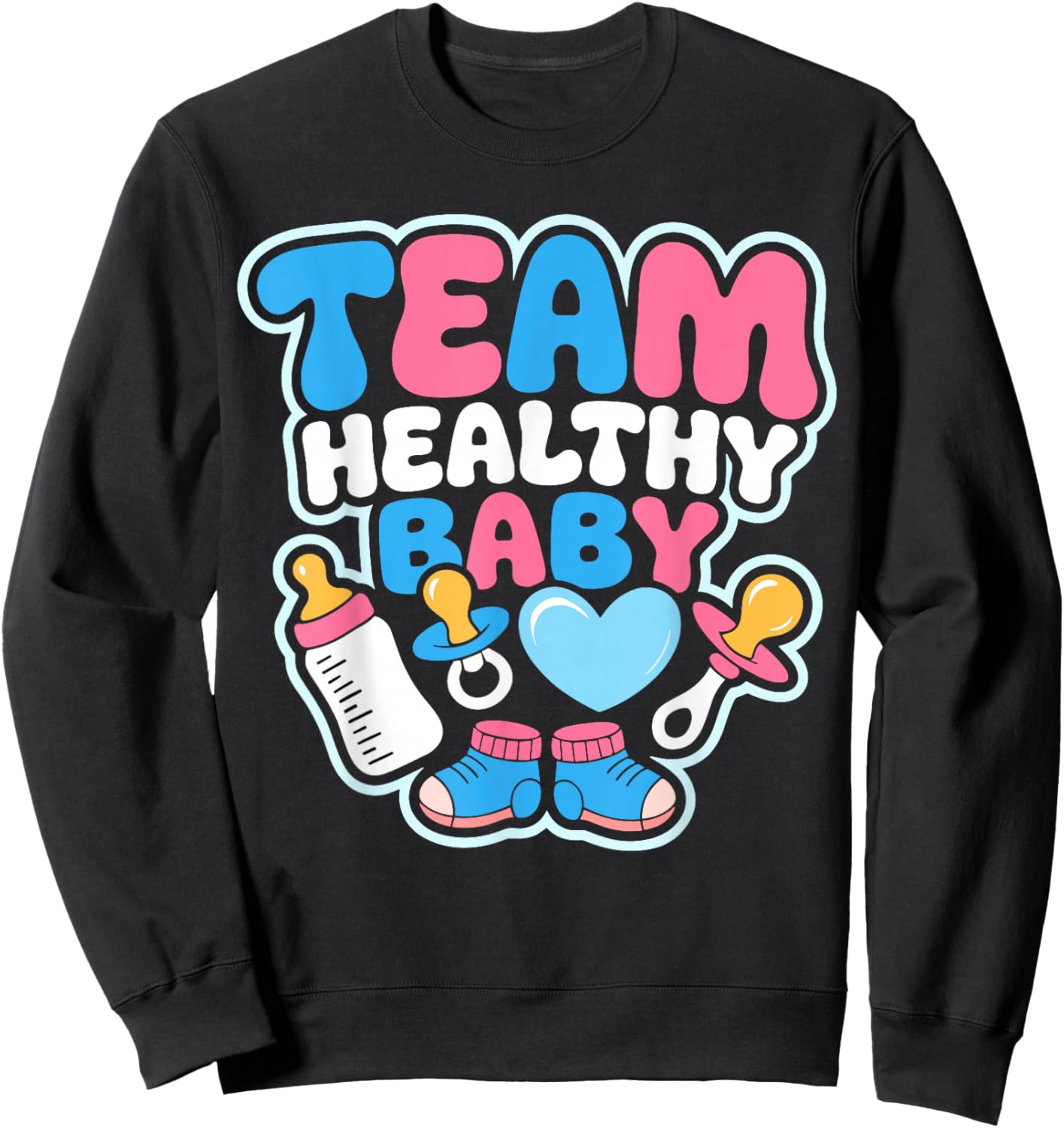 Gender Reveal Party Team Healthy Baby Announcement Sweatshirt - Sweatshirt | Black