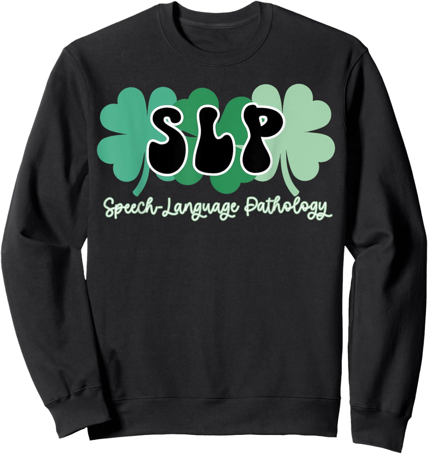 Retro St Patricks Day SLP Speech Language Pathology Shamrock Sweatshirt - Sweatshirt | Black