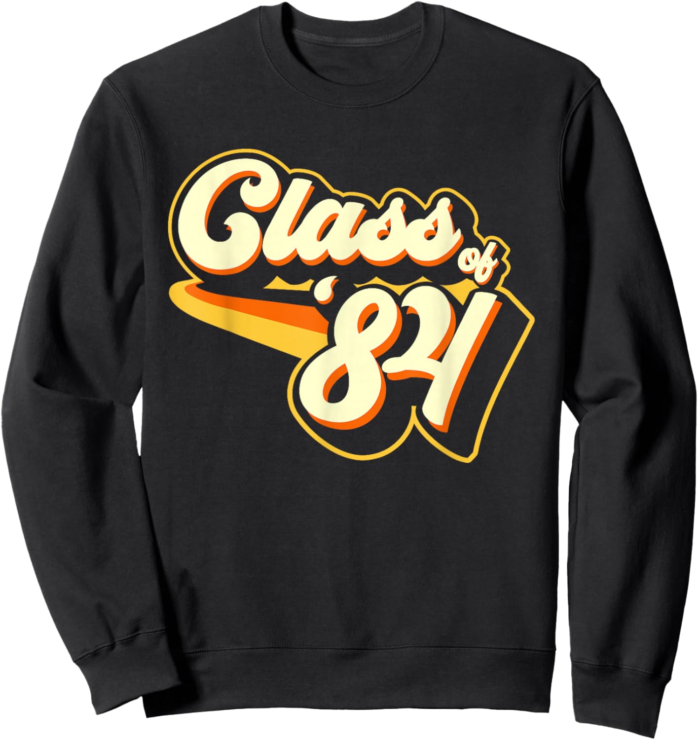 Class of 84-1984 Reunion Sweatshirt - Sweatshirt | Black