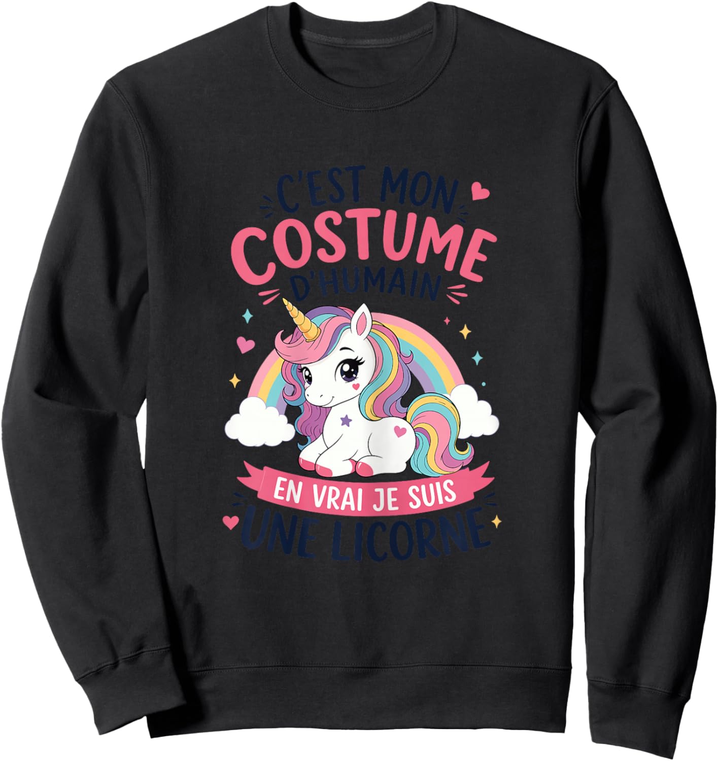 Licorne Costume d'Humain en Vrai Je suis Une Licorne Sweatshirt - Sweatshirt | Black