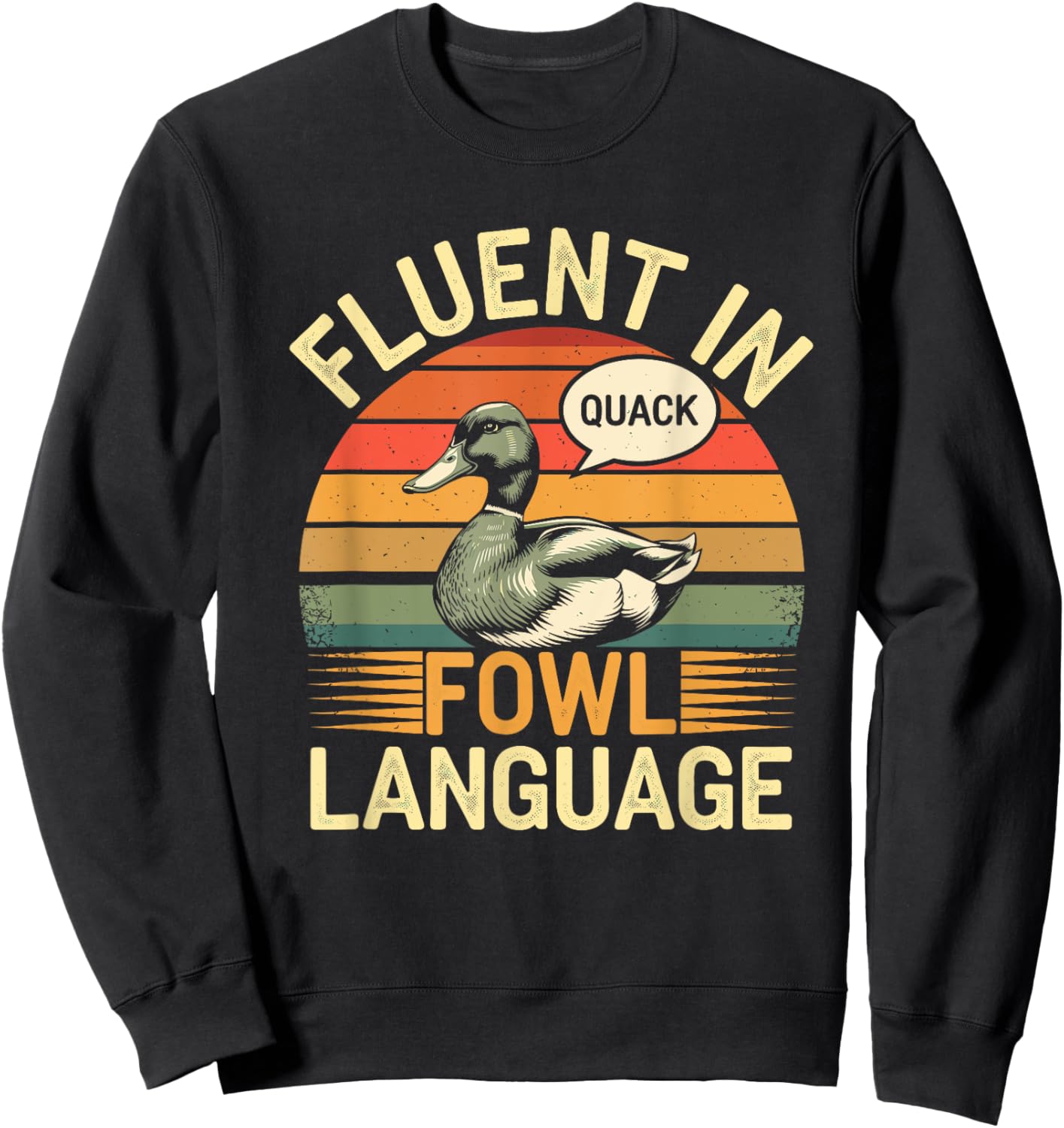 Funny Duck Fluent In Fowl Language Retro Vintage Sweatshirt - Sweatshirt | Black