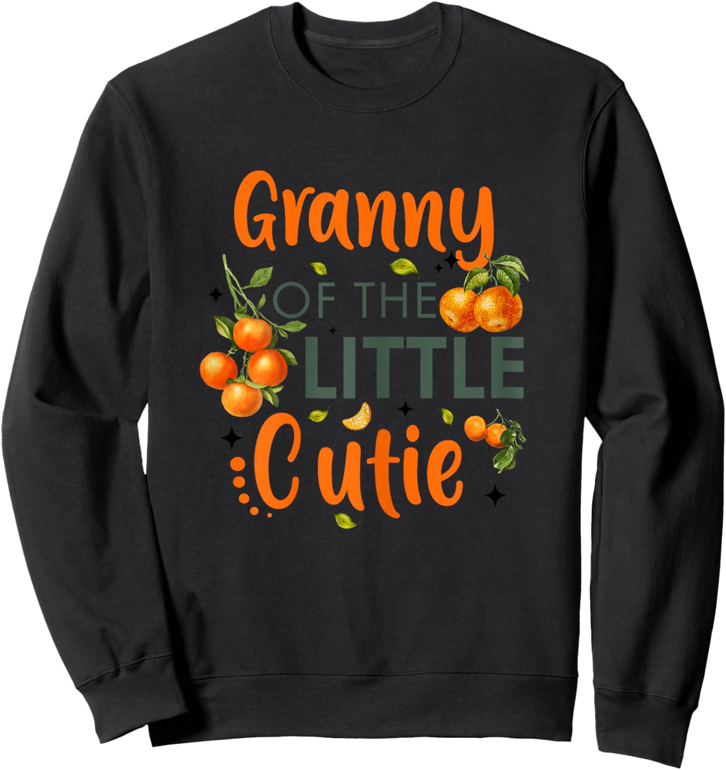 Granny Of The Little Cutie Orange 1st Birthday Party Sweatshirt - Sweatshirt | Black