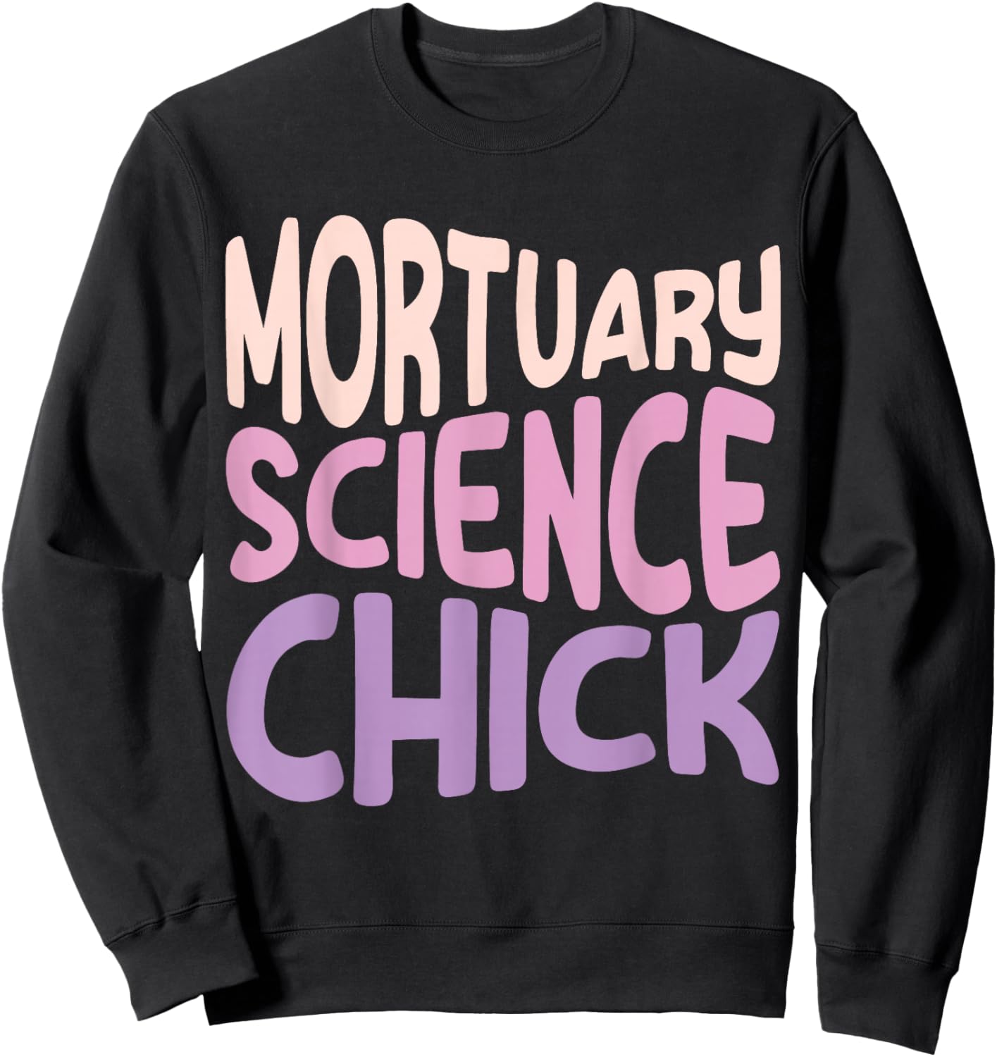Mortuary Science Major Student Graduation 2024 Mortician Her Sweatshirt - Sweatshirt | Black