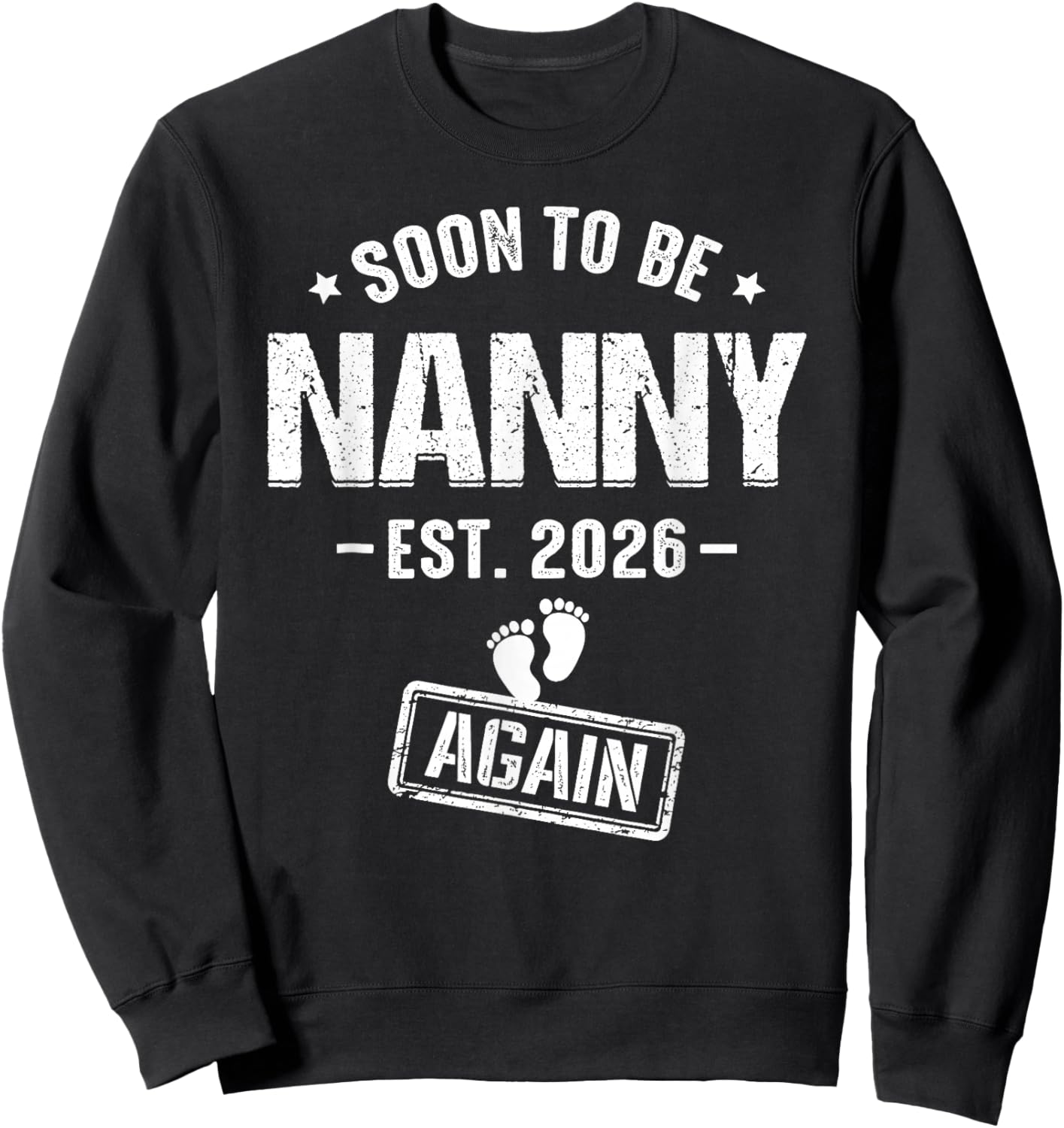 Soon to Be Nanny Again Est 2026 Promoted to Nanny Sweatshirt - Sweatshirt | Black