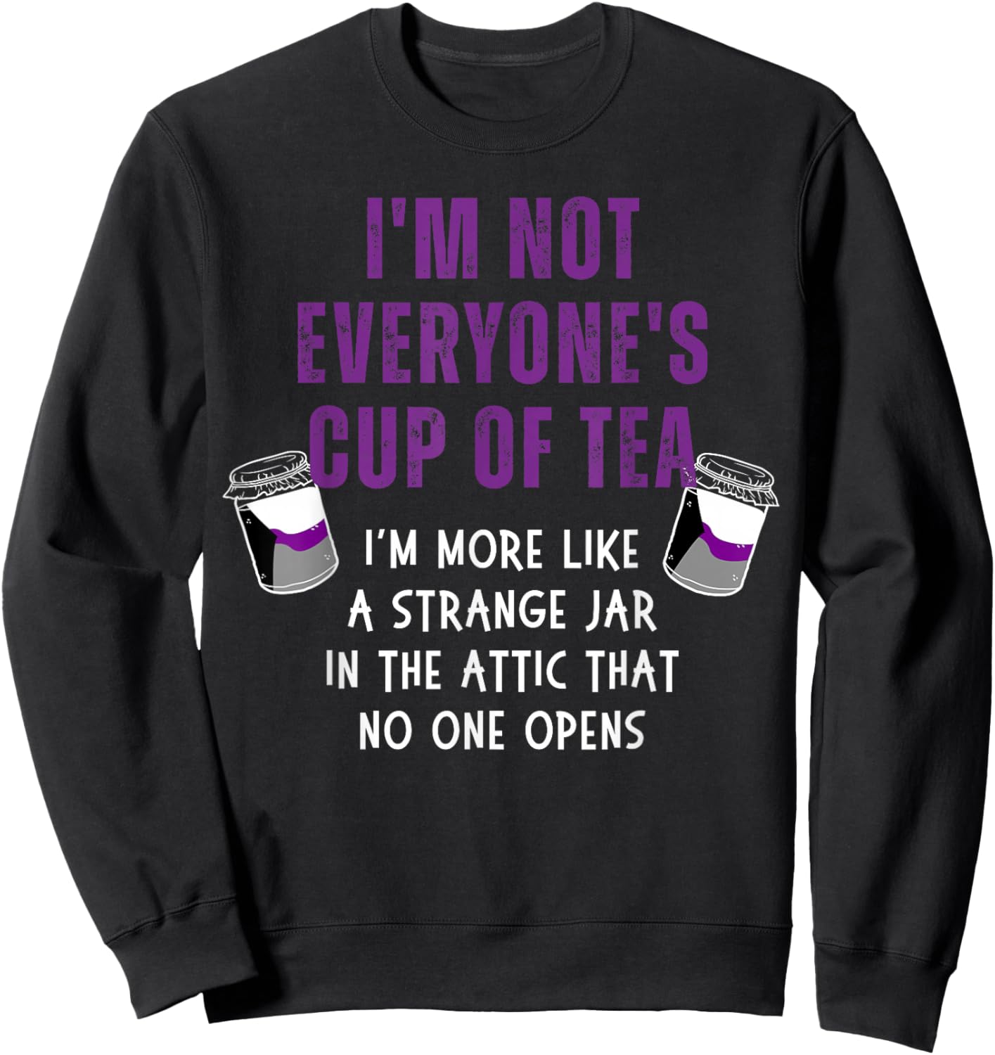 Not Everyone's Cup Tea Strange Jar Pride Demisexual LGBTQ Sweatshirt - Sweatshirt | Black