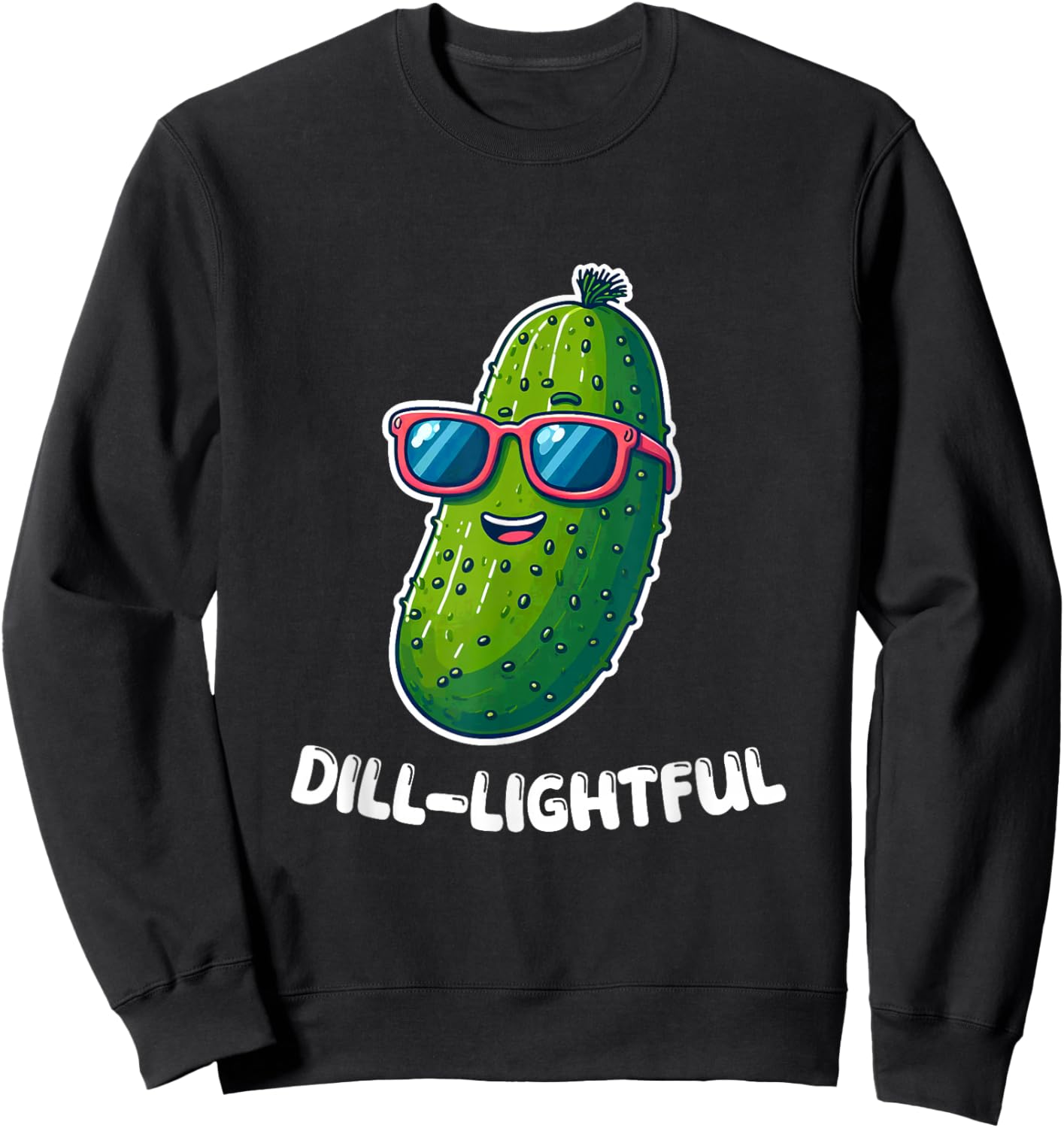 Dill-lightful Pickle Dill Sunglasses Funny Sweatshirt - Sweatshirt | Black