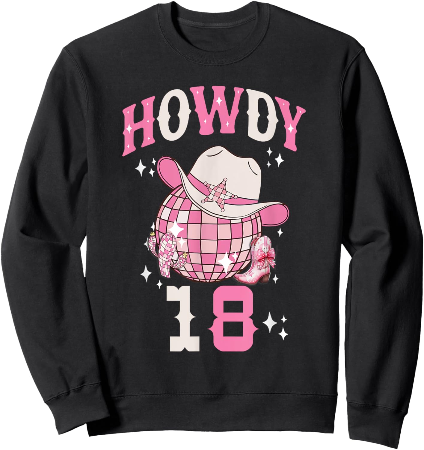 Howdy 18 Years Old Cowgirl 18th Birthday Western Girl Sweatshirt - Sweatshirt | Black