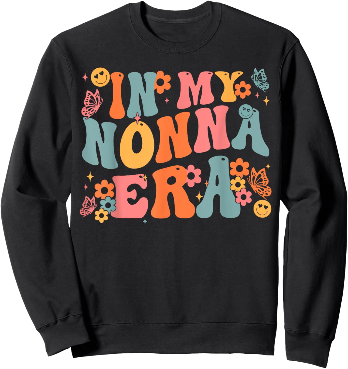 Mother's Day Store Gift Ideas Retro Groovy In My Nonna Era Baby Announcement , Small, Black Sweatshirt - Sweatshirt | Black
