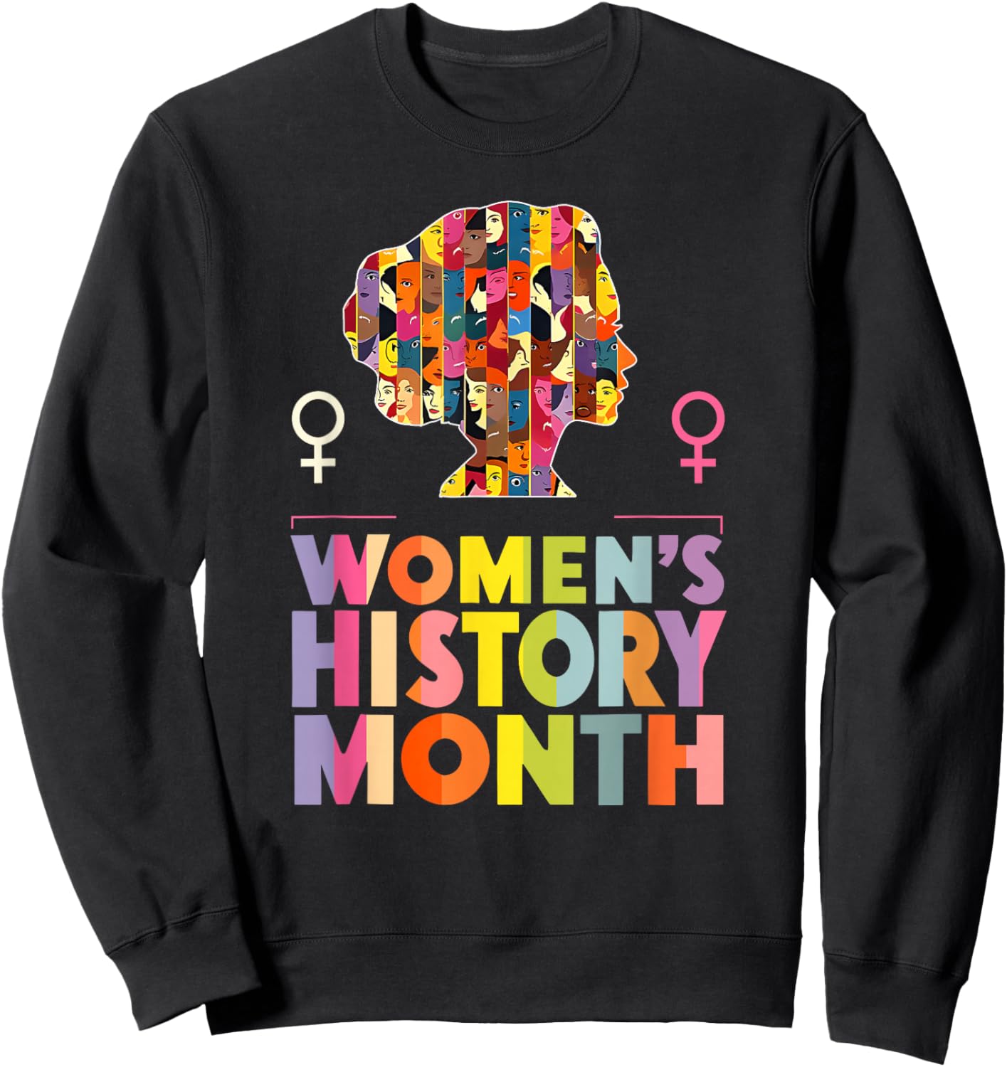 March Is Women's History Month, Empower Women Sweatshirt - Sweatshirt | Black