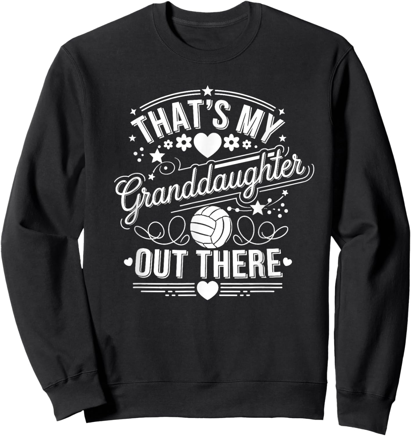 That's My Granddaughter Out There Volleyball Grandma Sweatshirt - Sweatshirt | Black