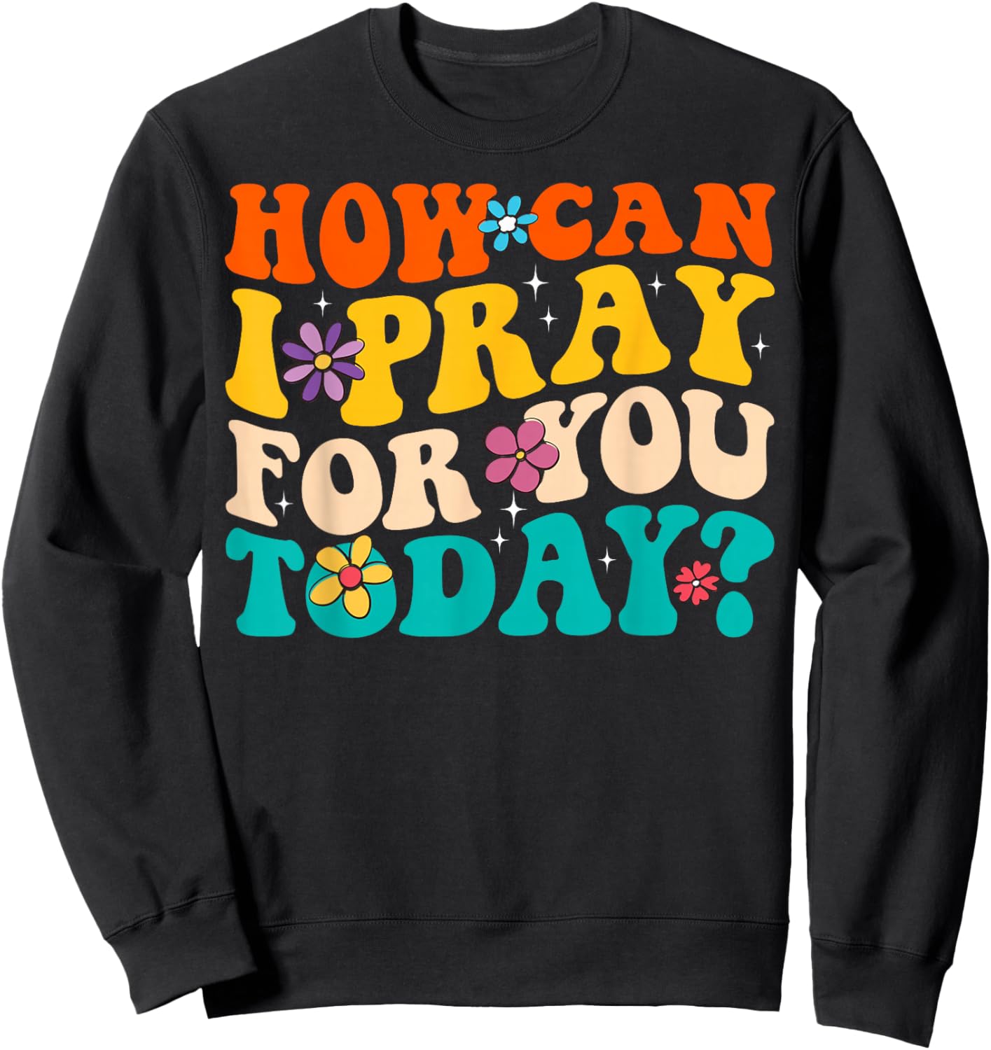 Groovy Christian Prayer How Can I Pray For You Today Vintage - Adult Christian Prayer - Black - Small - Short Sleeve - Cotton Blend - - Regular Fit Sweatshirt - Sweatshirt | Black