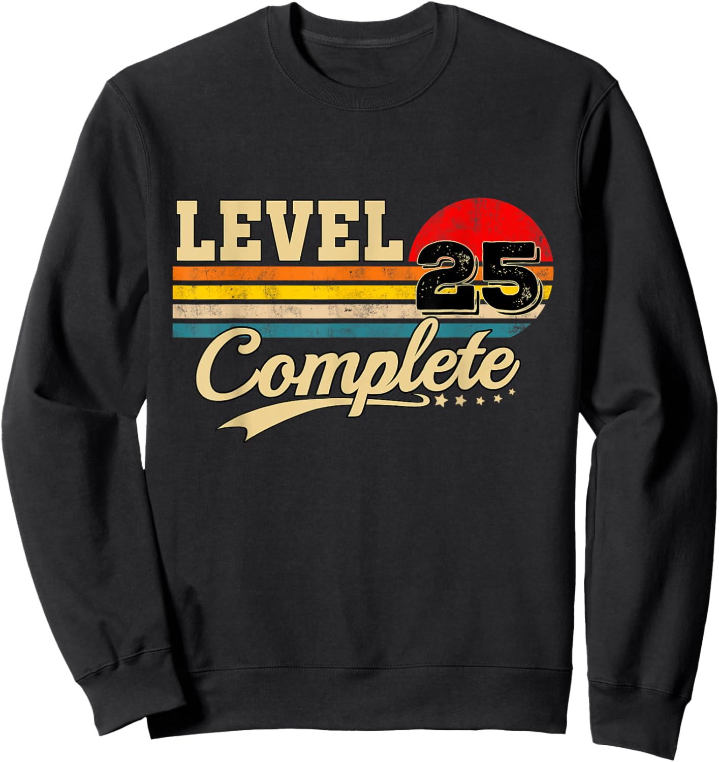 Level 25 Complete 25th Anniversary Gamer Birthday Sweatshirt - Sweatshirt | Black