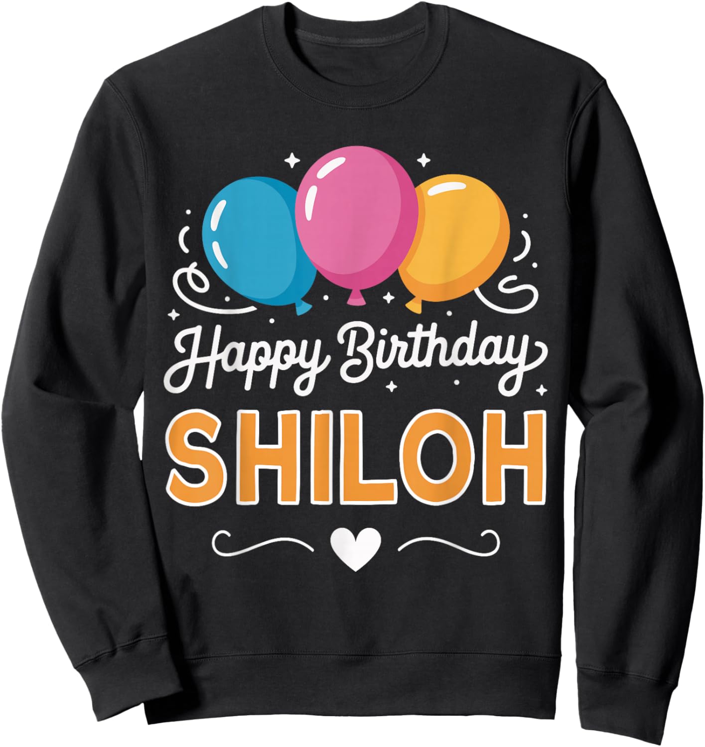 Happy Birthday Shiloh Sweatshirt - Sweatshirt | Black