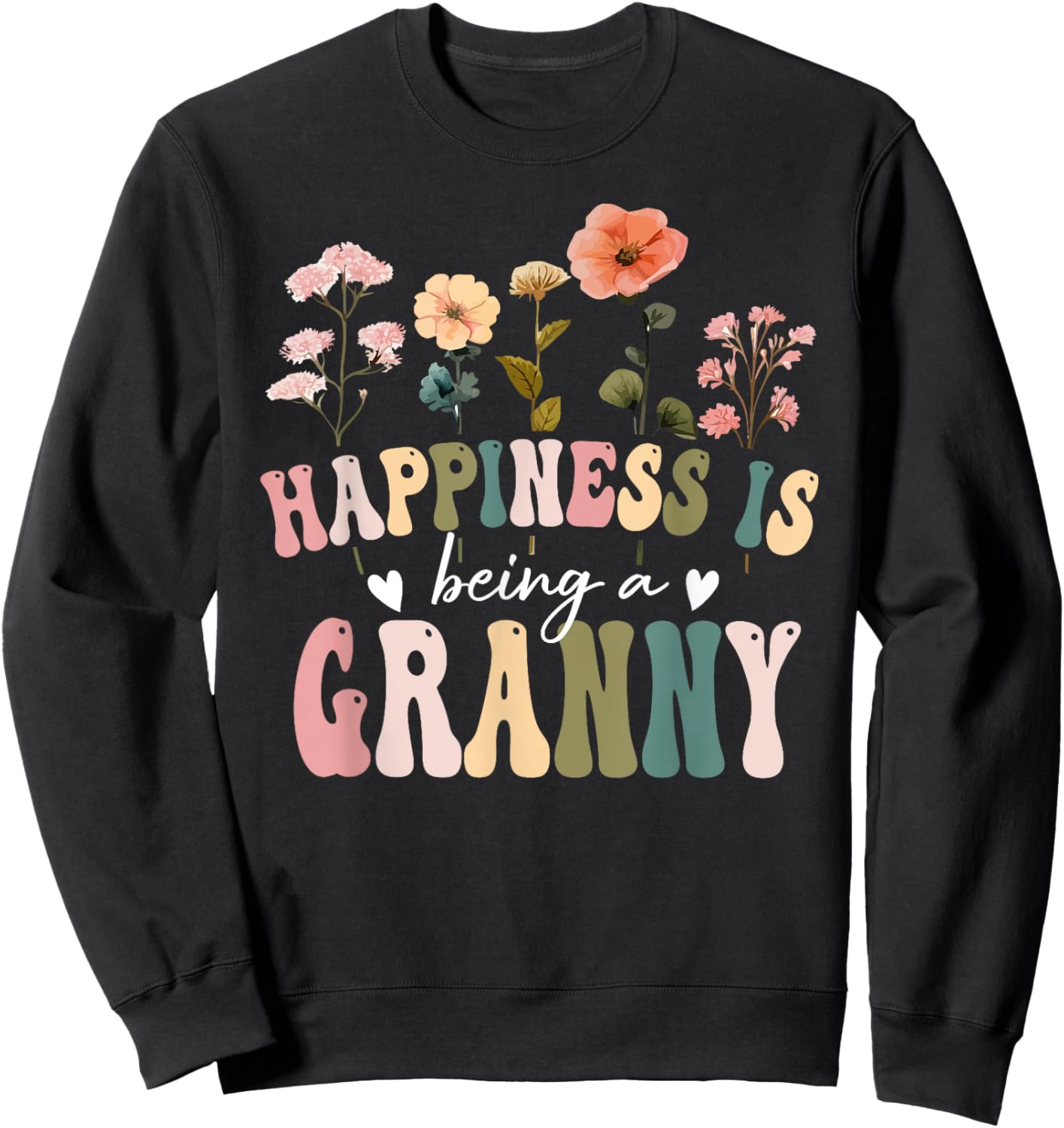 Happiness is Being a Granny Floral Granny Mother's Day Sweatshirt - Sweatshirt | Black