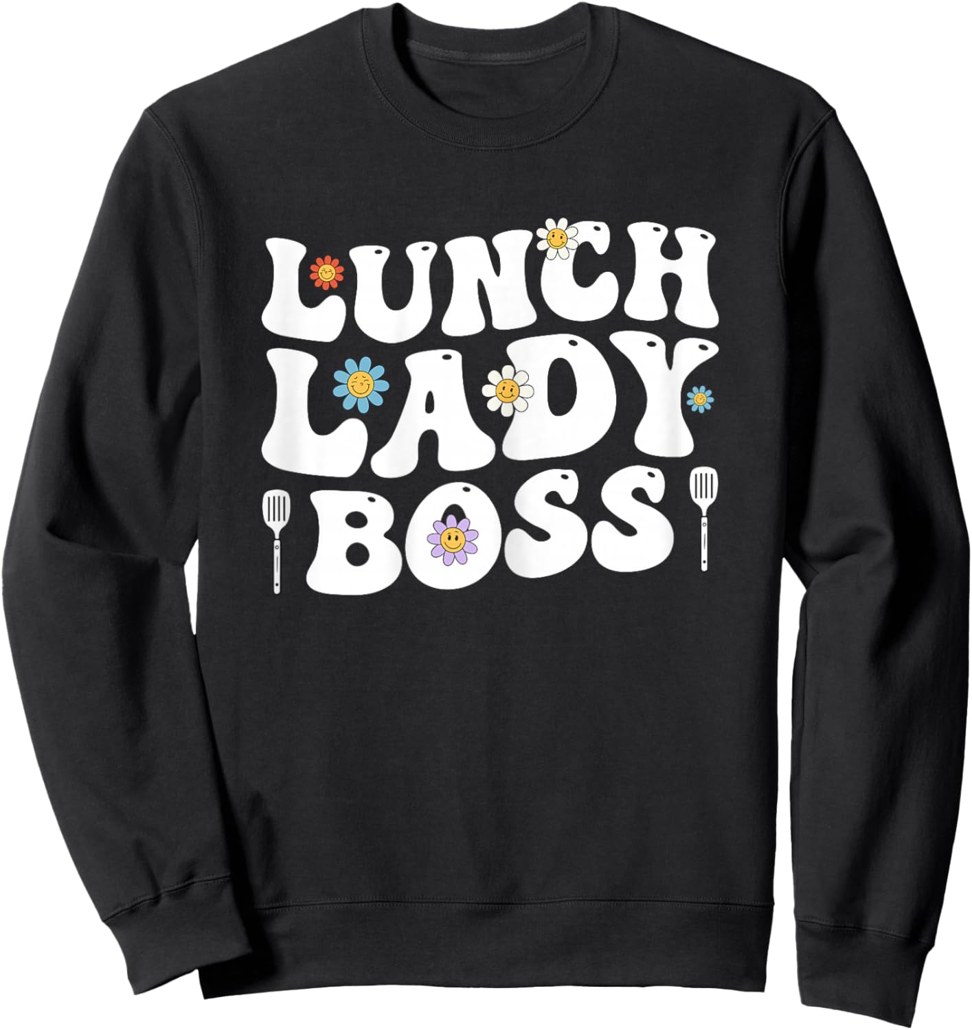 Lunch Lady Boss Food Servers School Cafeteria Worker Women Sweatshirt - Sweatshirt | Black