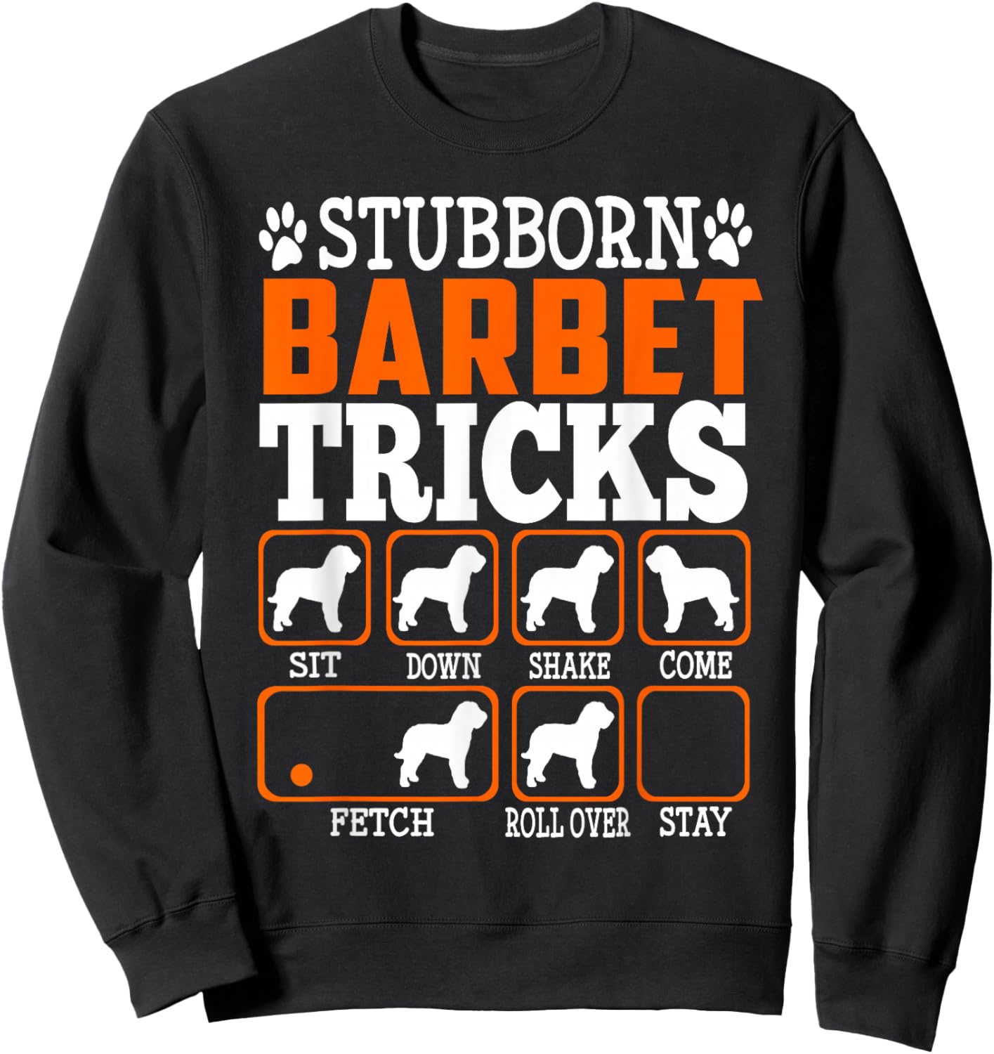 Stubet Barbet Dog Tricks Funny Puppy Lovers Sweatshirt - Sweatshirt | Black