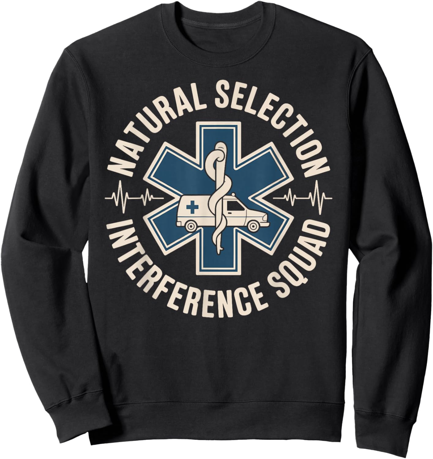 Funny EMT Paramedic Natural Selection Interference Squad Sweatshirt - Sweatshirt | Black