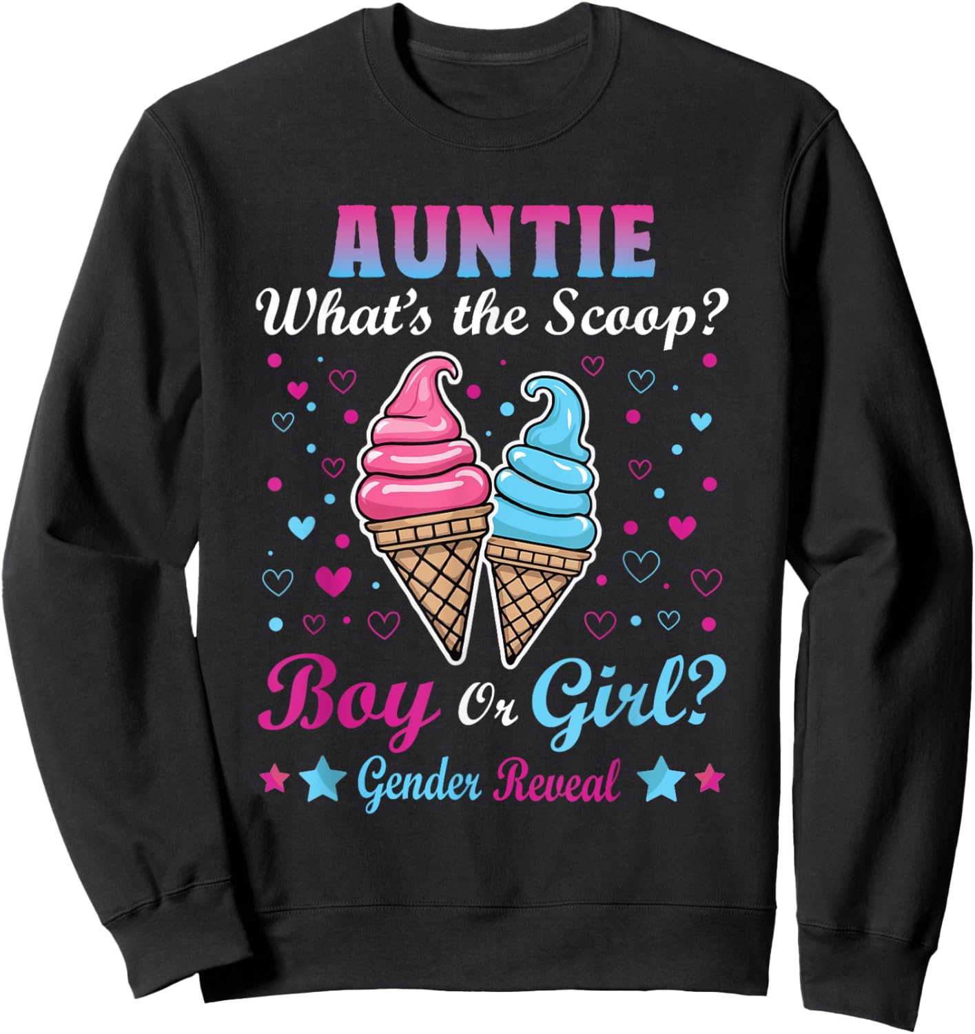 Auntie Ice Cream Whats The Scoop Gender Reveal Matching Men Women Sweatshirt - Sweatshirt | Black
