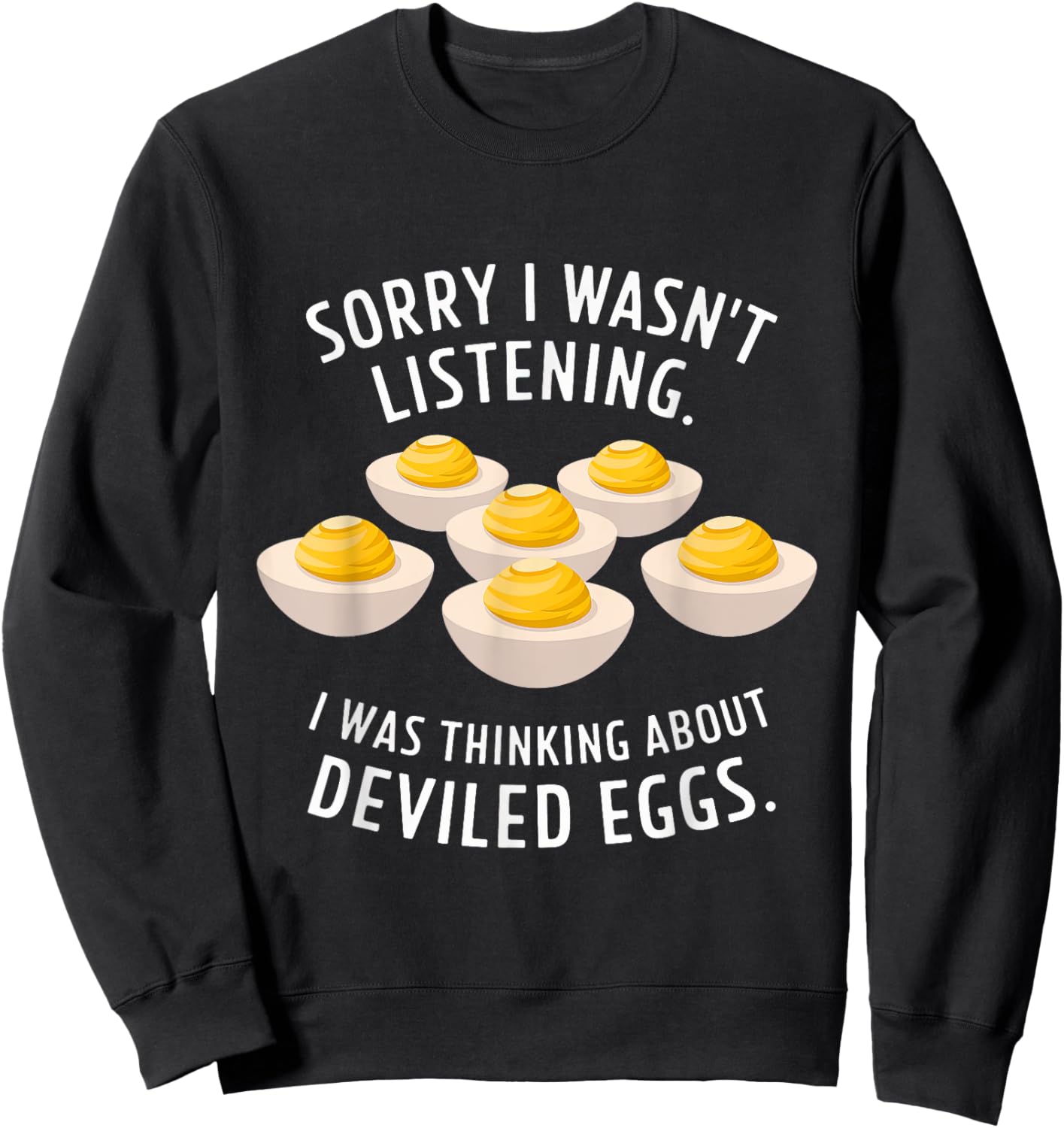 Deviled Egg Omelet Funny Food Lover Foodie Women Men Sweatshirt - Sweatshirt | Black