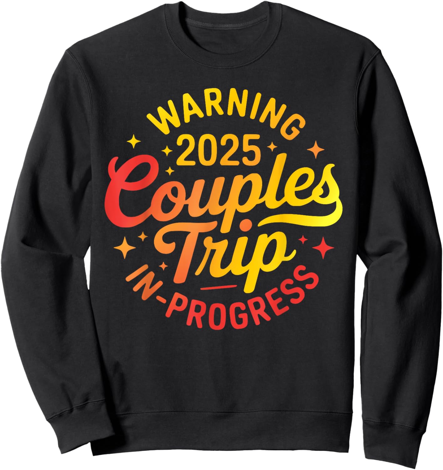 2025 Couples Trip In Progress Of Romantic Baecation Matching Sweatshirt - Sweatshirt | Black