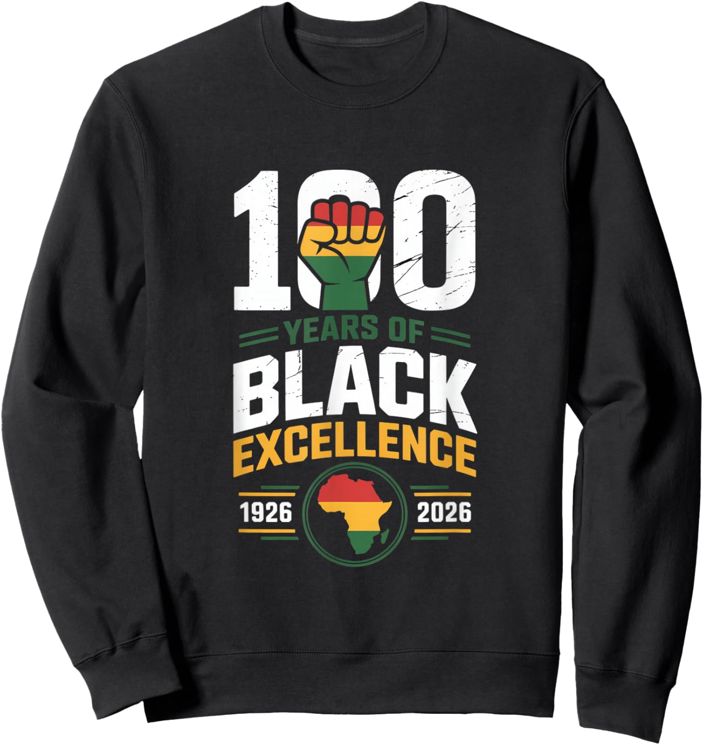 Centennial 100 Years of Black Excellence 1926 2026 Sweatshirt - Sweatshirt | Black