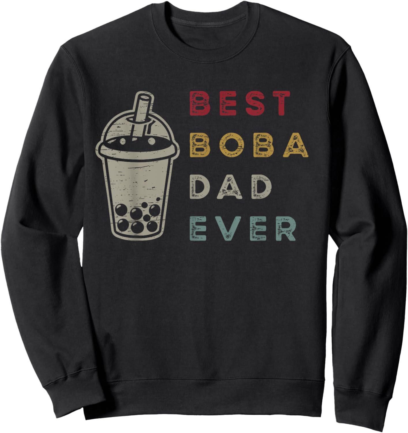 Best Boba Dad Ever Bubble Tea Kawaii Boba Tea Sweatshirt - Sweatshirt | Black