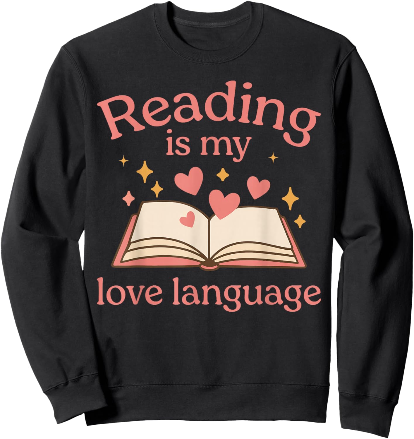 Reading is My Love Language Sweatshirt - Sweatshirt | Black