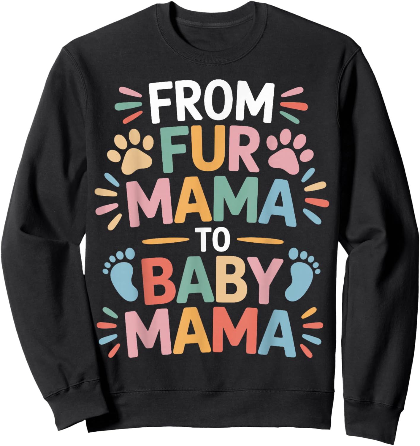 from Fur Mama to Baby Mama Sweatshirt - Sweatshirt | Black