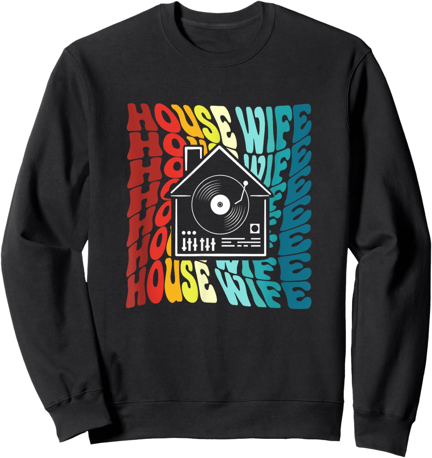 Retro House Wife Techno Rave Music Party Edm Dj Sweatshirt - Sweatshirt | Black