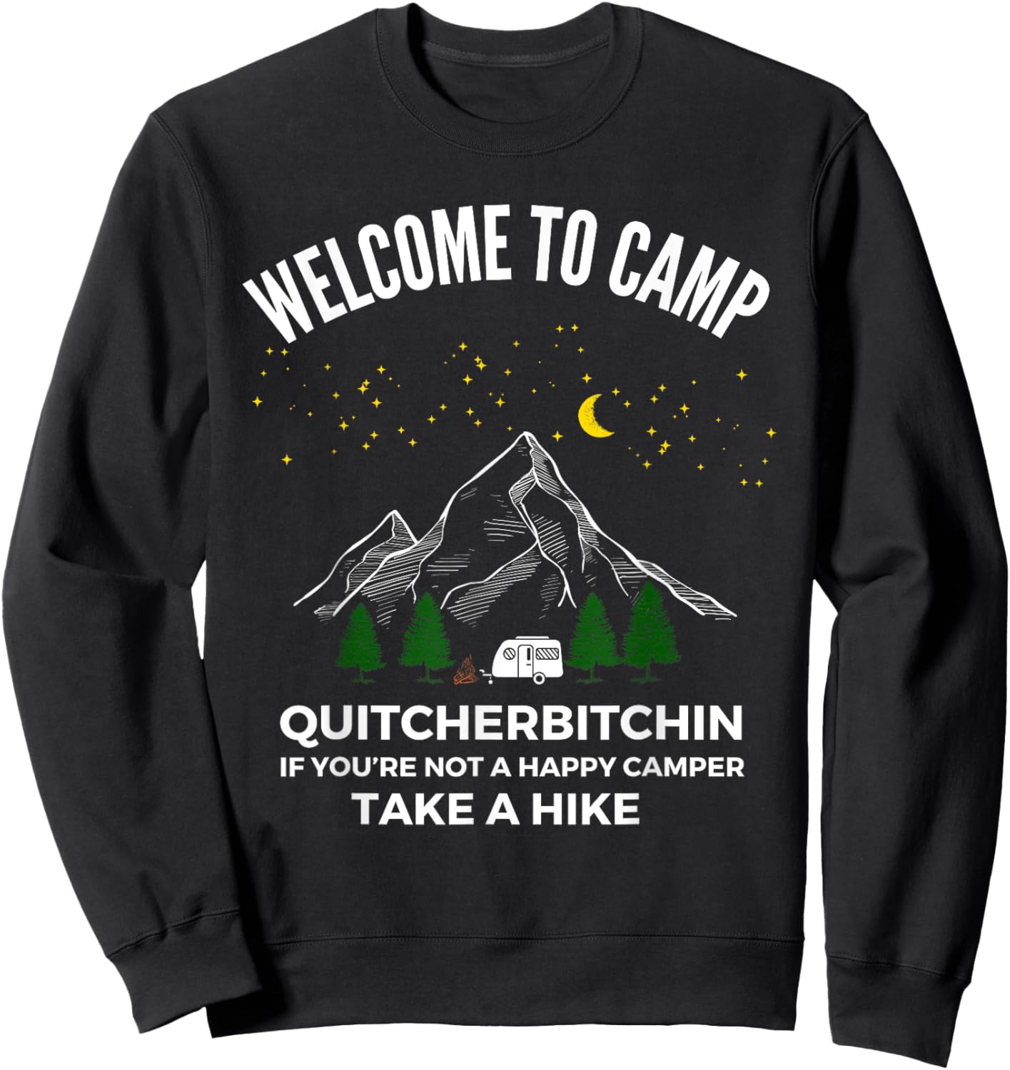Welcome To Camp Quitcherbitchin Hiking Trip Birthday Squad Sweatshirt - Sweatshirt | Black