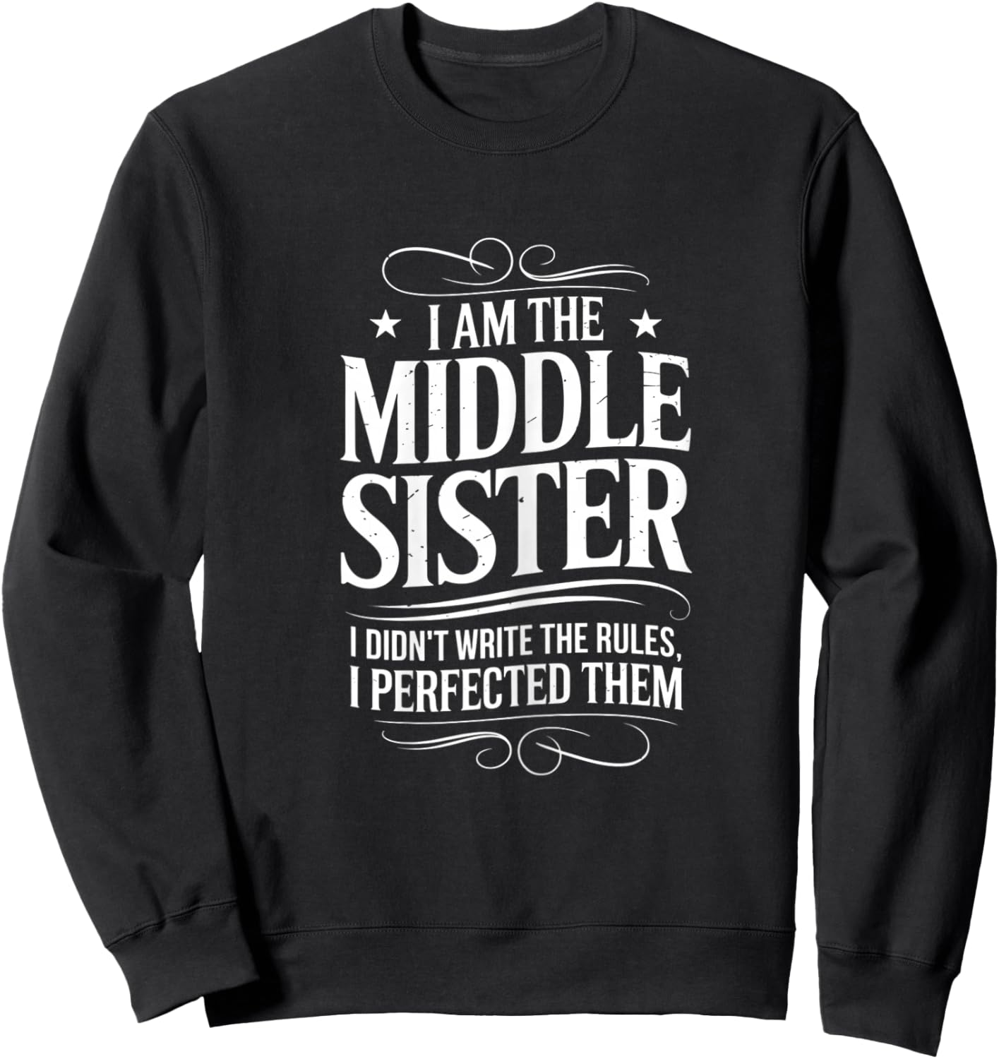 I'm The Middle Sister i Make The Rules Matching Sibling Sweatshirt - Sweatshirt | Black